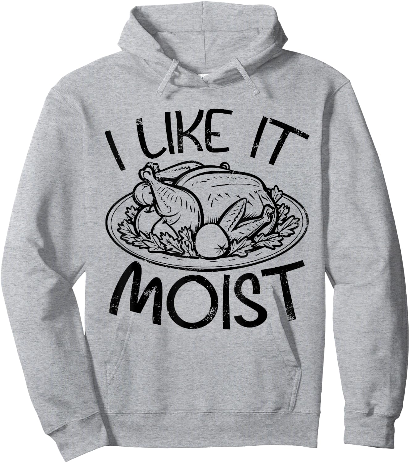 Funny Like It Moist Turkey Day Gifts , Thanksgiving Hoodie - Hoodie | Ash