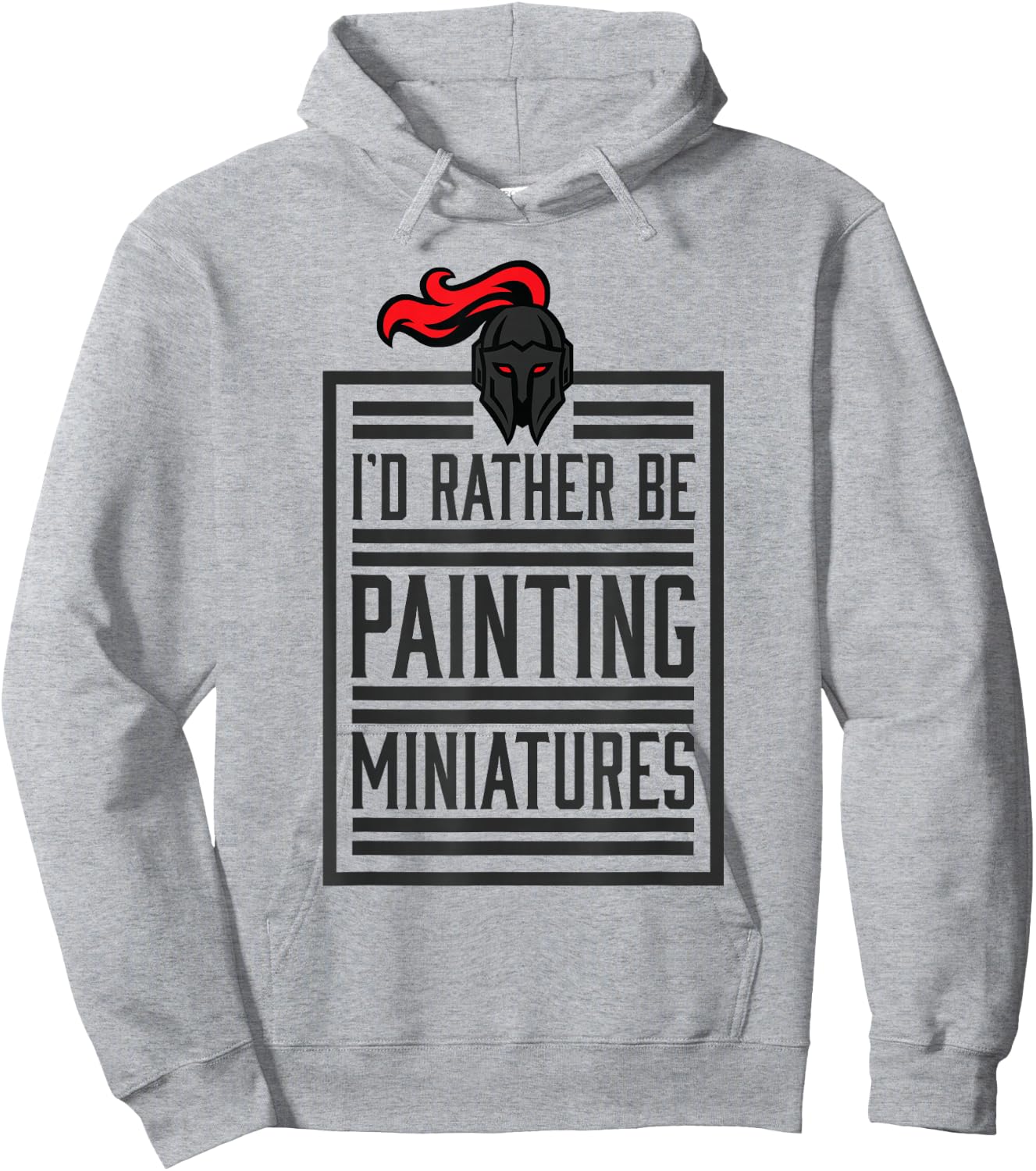 Id Rather Be Painting Miniatures Funny 3D Hobbyist Hoodie - Hoodie | Ash