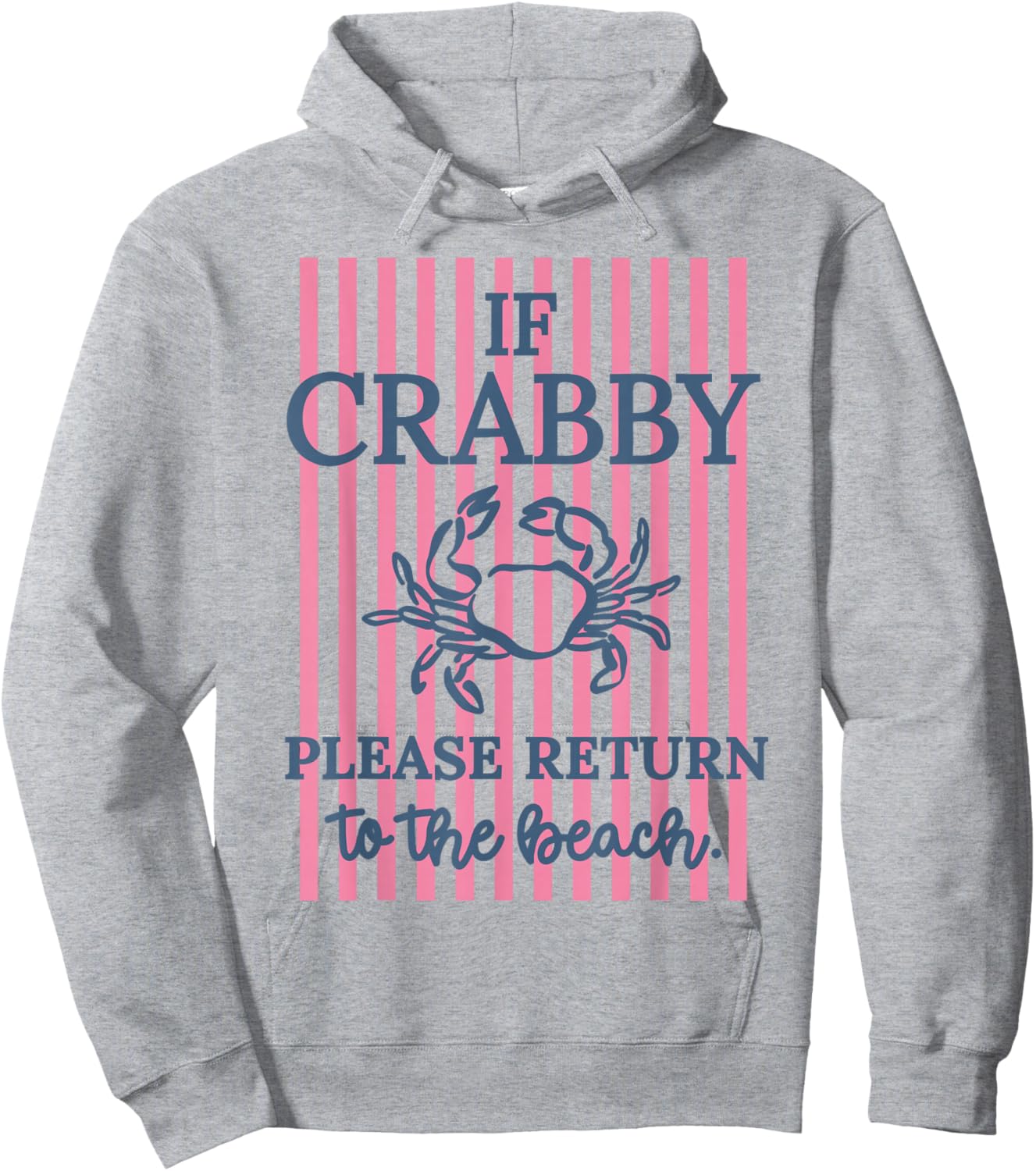 If Crabby Please Return to The Beach Hawaii Summer Vacation Hoodie - Hoodie | Ash