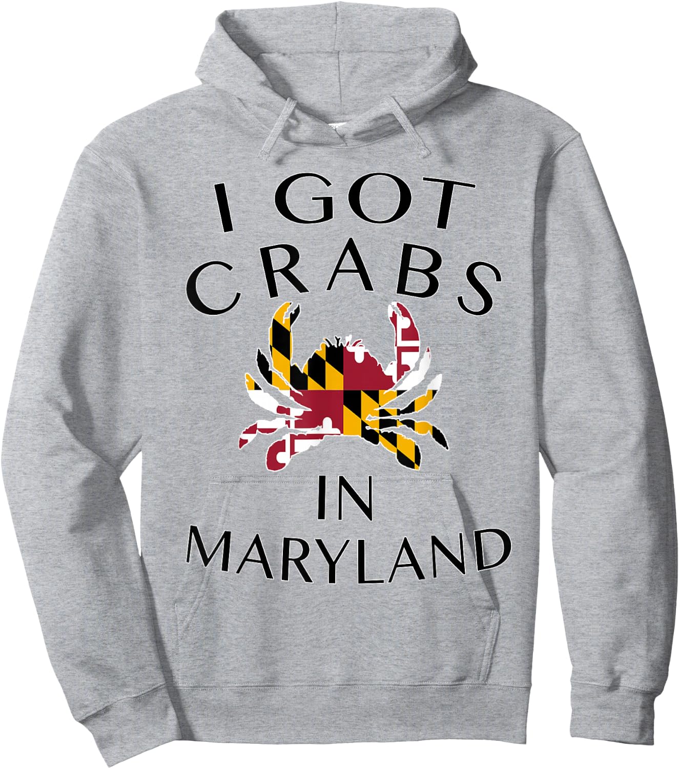 I Got Crabs in Maryland - MD Pride Hoodie - Hoodie | Ash
