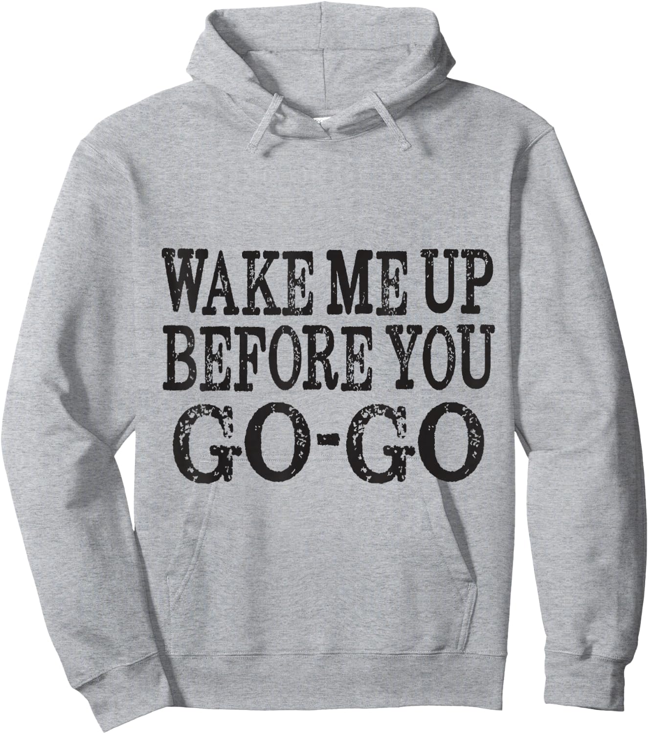 Wake Me Up Before You Go Go Hoodie - Hoodie | Ash