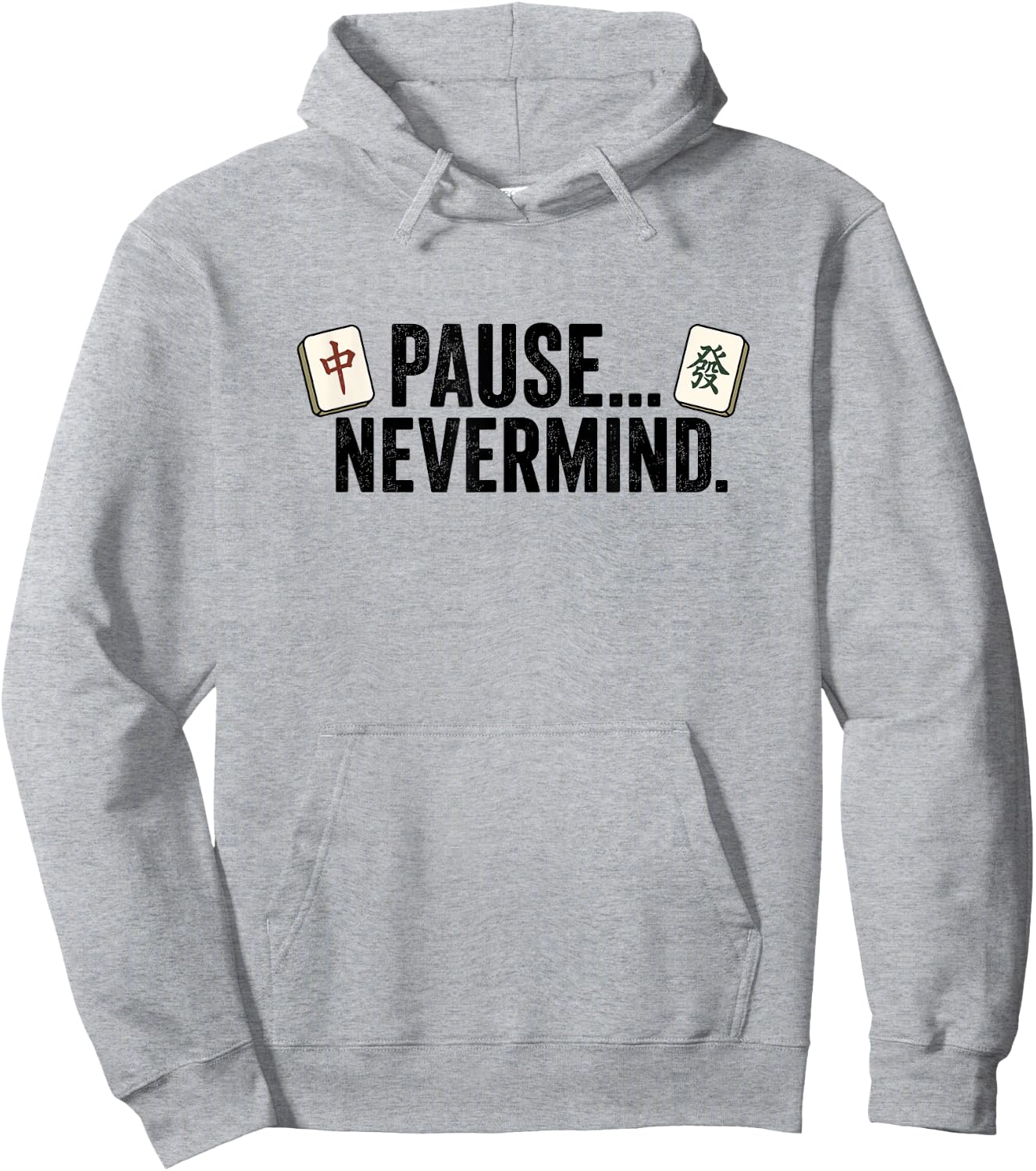 Pause Nevermind Mahjong Tile Player Mahj Cracks Dots Bams Hoodie - Hoodie | Ash