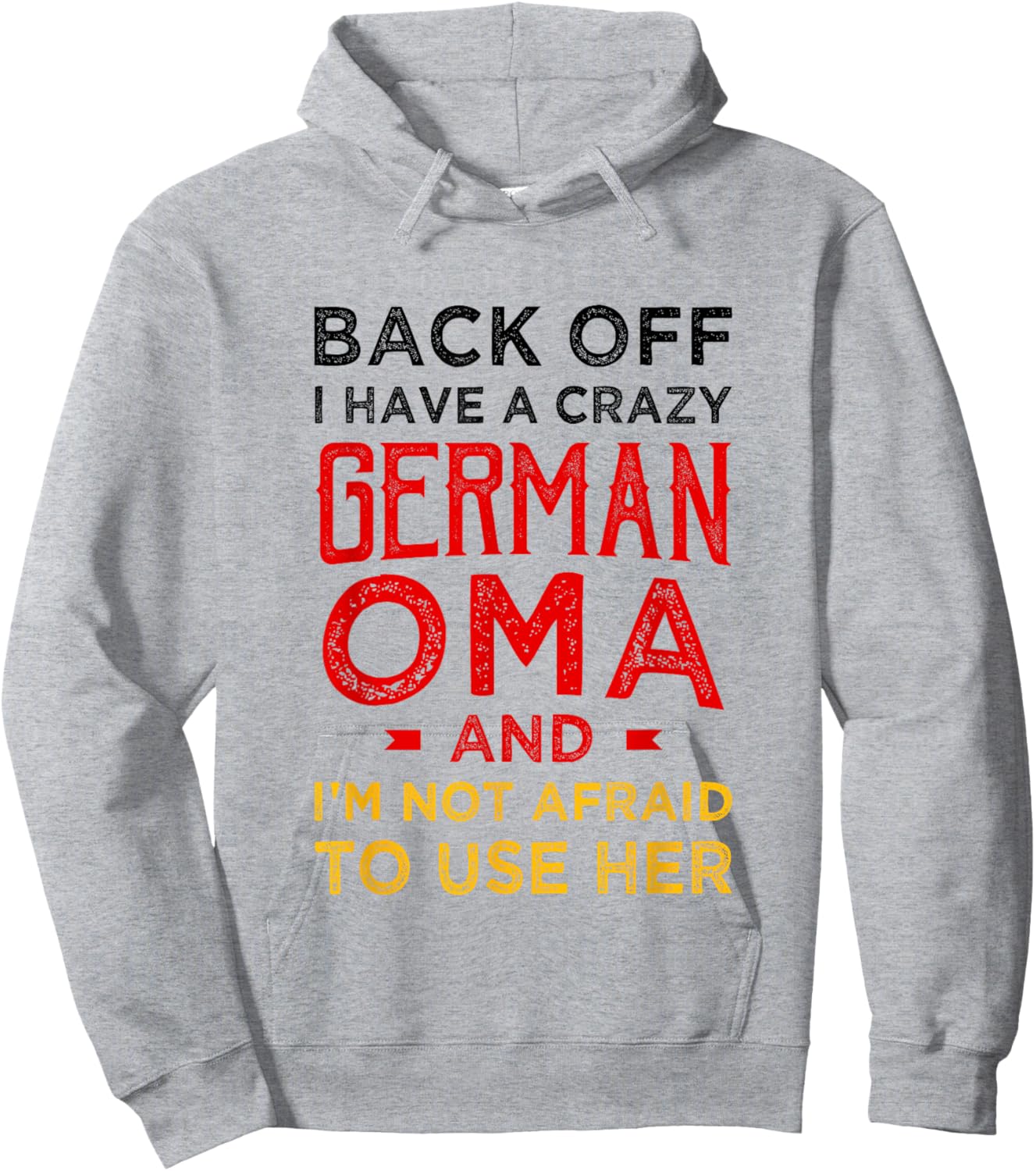 Back Off I Have a Crazy German Oma Funny German Grandma Hoodie - Hoodie | Ash