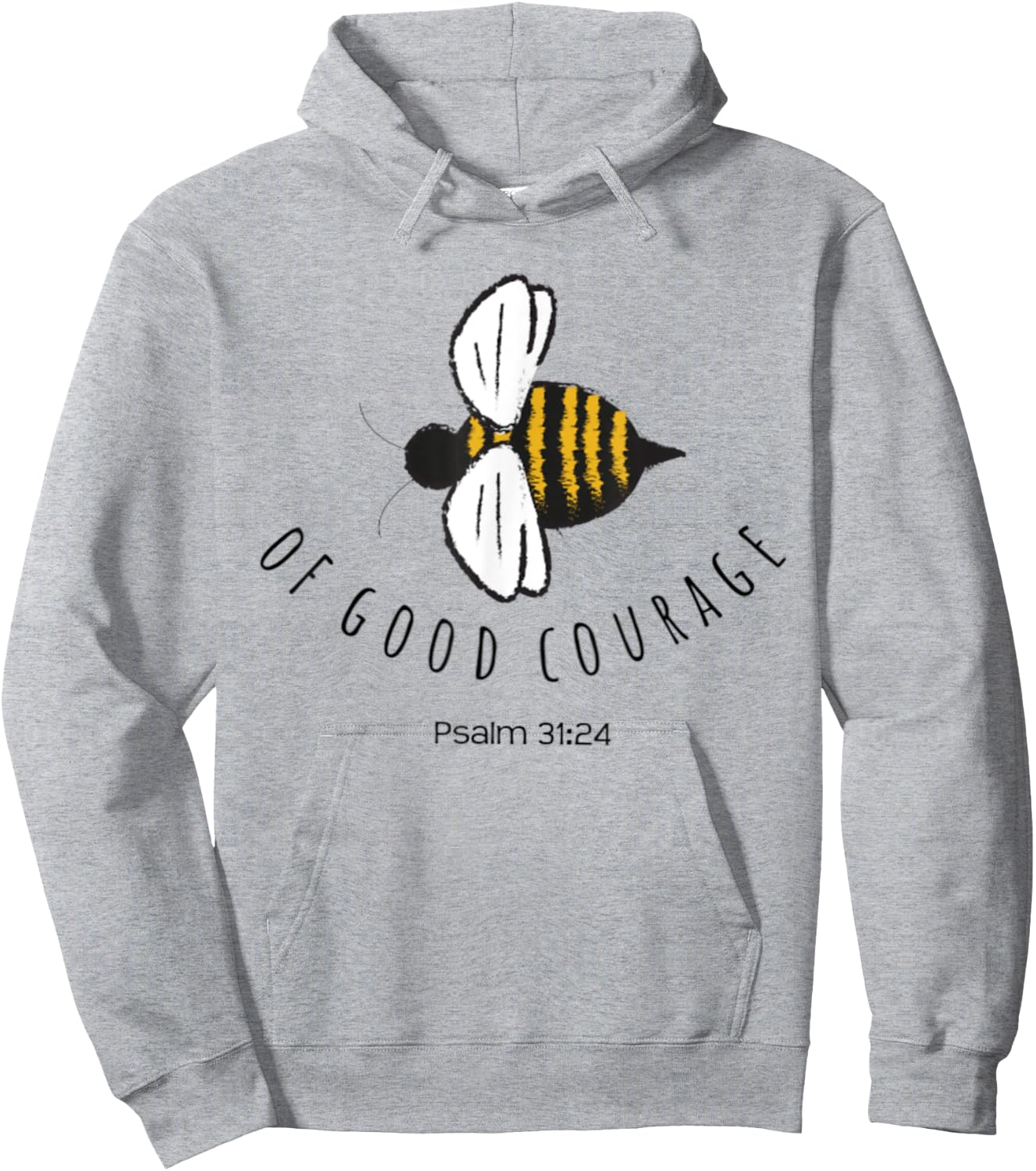 Psalm 31:24 Be Of Good Courage Christian Bible Verse Bee Hoodie - Hoodie | Ash