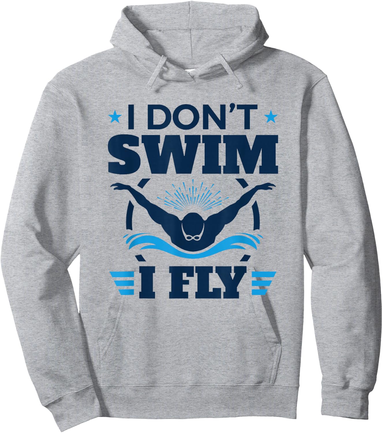 Butterfly Stroke Swimmer I Don't Swim I Fly Hoodie - Hoodie | Ash