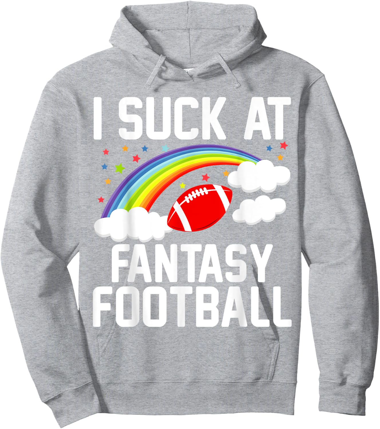 I Suck at Fantasy Football Last Place Fantasy Football Loser Hoodie - Hoodie | Ash