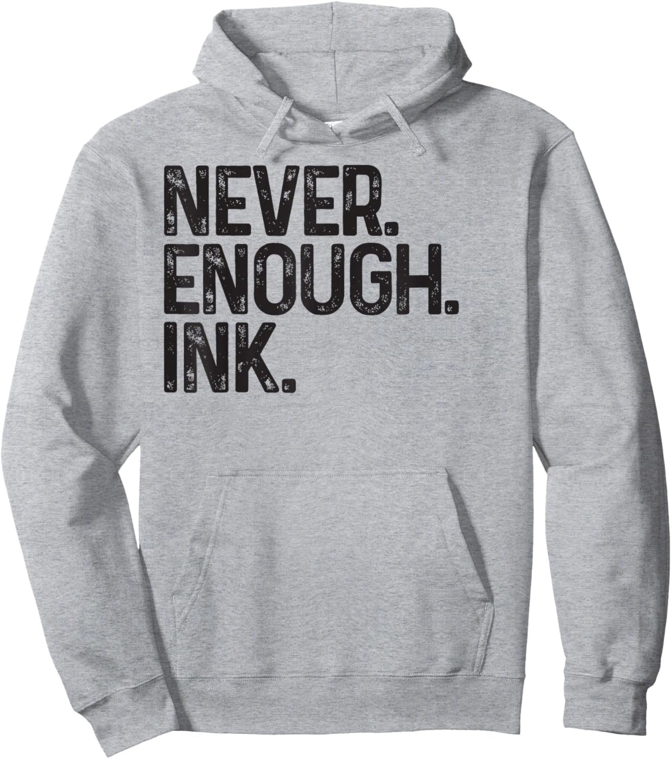Never Enough Ink Tattoo Lover Tattoed Mom Dad Friend Inked Hoodie - Hoodie | Ash