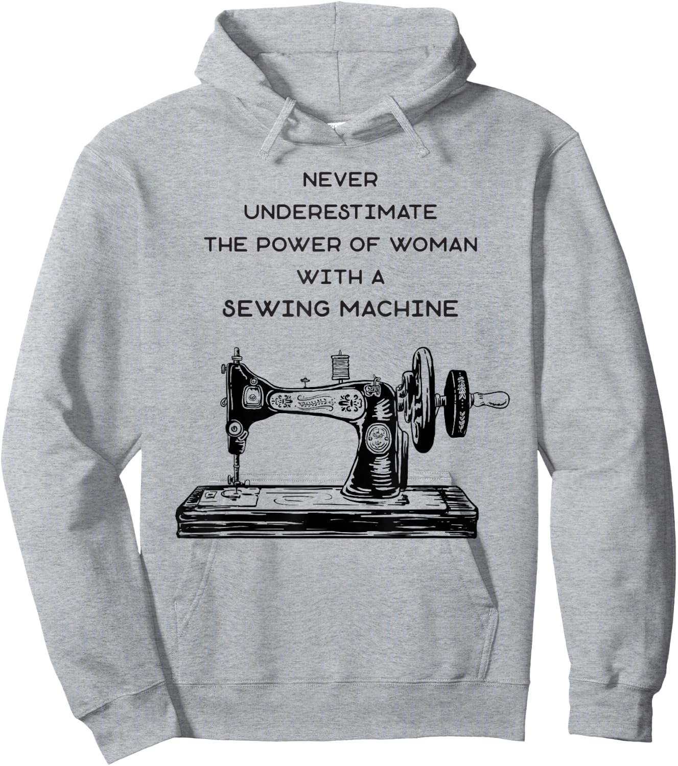 Never Underestimate A Woman With A Sewing Machine Hoodie - Hoodie | Ash