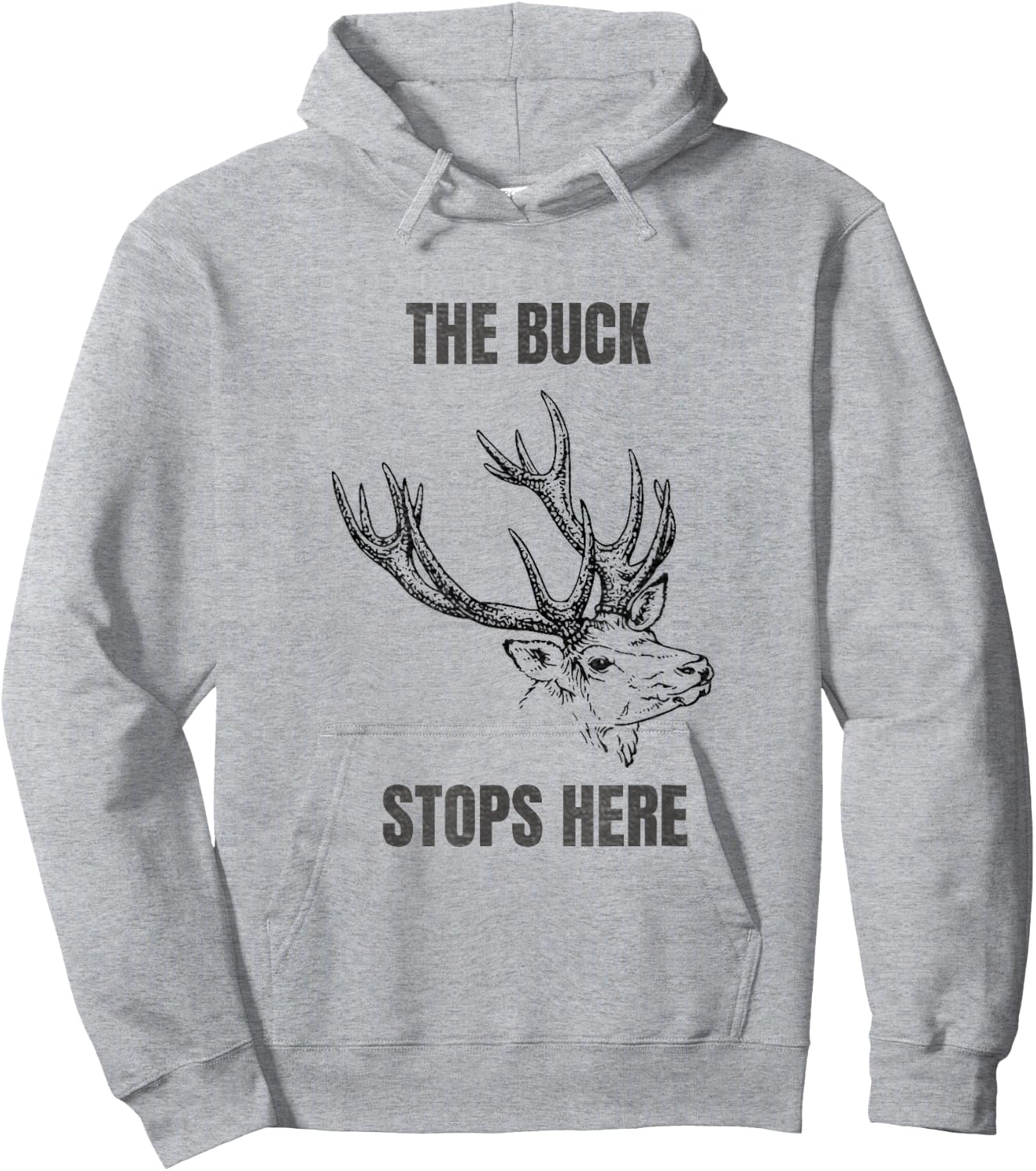 Buck Stops Here Hoodie - Hoodie | Ash