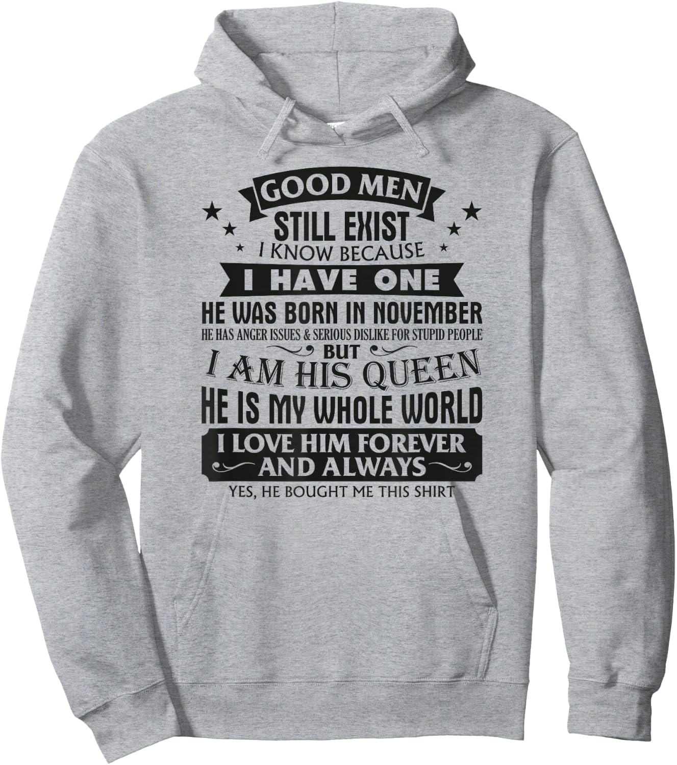 Good Men Still Exist I Know I Have One Born In November Hoodie - Hoodie | Ash