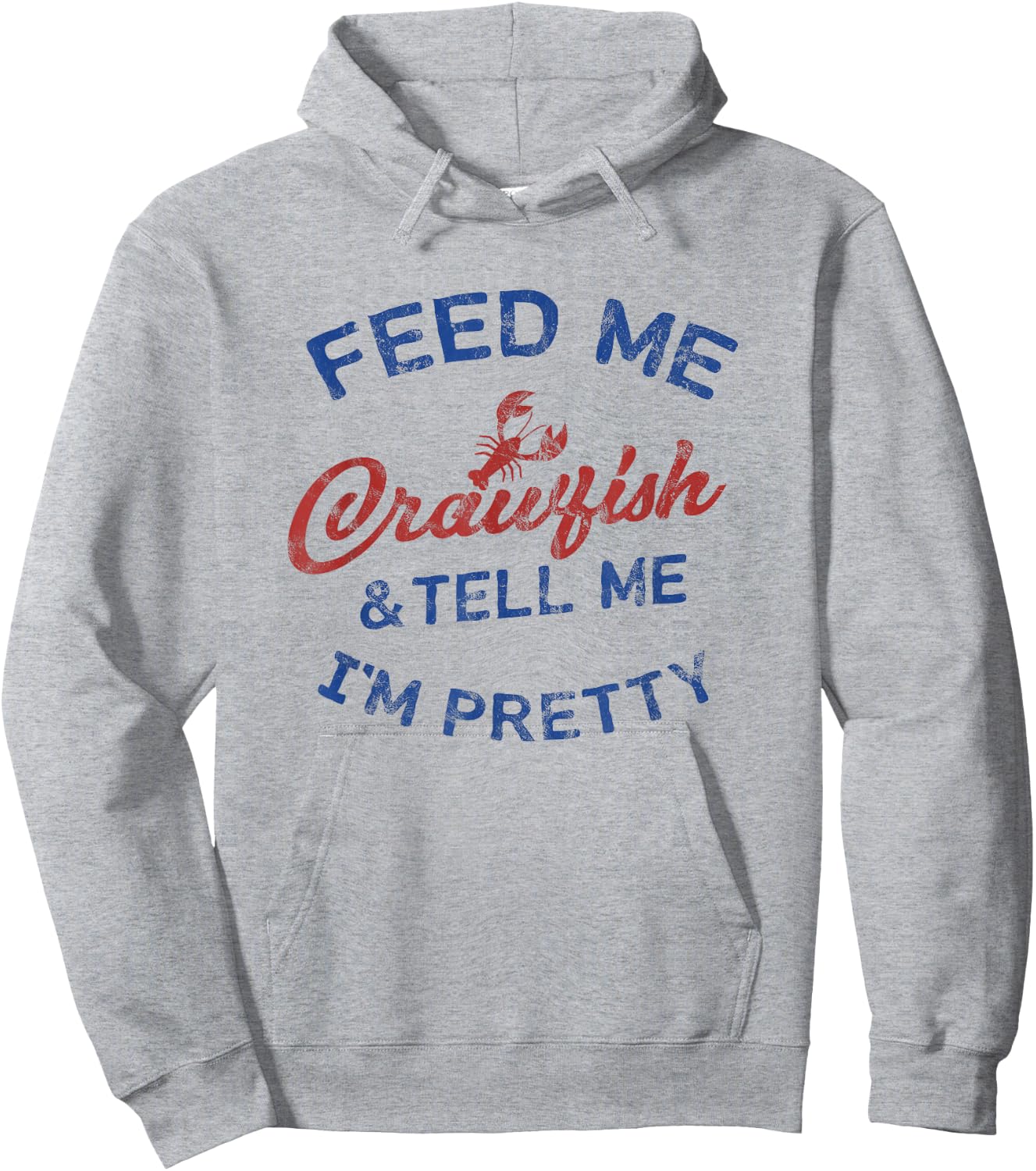 Feed Me Crawfish & Tell Me I'm Pretty Women's Crawfish Shirt Hoodie - Hoodie | Ash