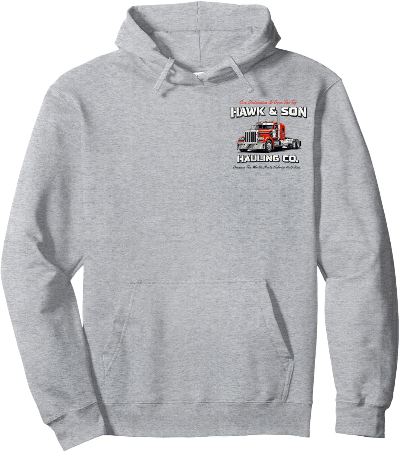 Hawk and Son Hauling Company Big Rig Pride (2 Side) Hoodie - Hoodie | Ash