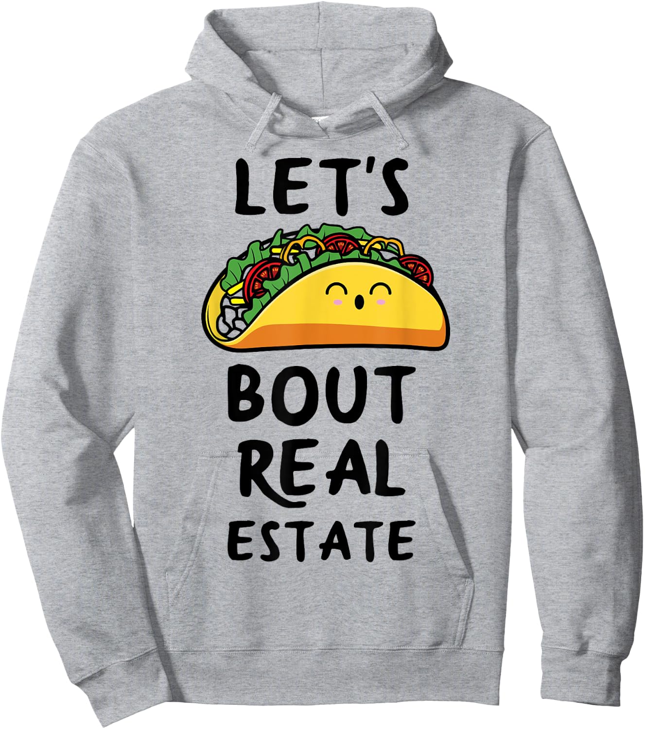 Let's Taco Bout Real Estate Broker Realtor Shirt Hoodie - Hoodie | Ash