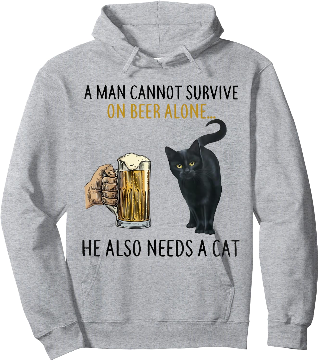 A Man Cannot Survive On Beer Alone He Also Needs A Cat Hoodie - Hoodie | Ash