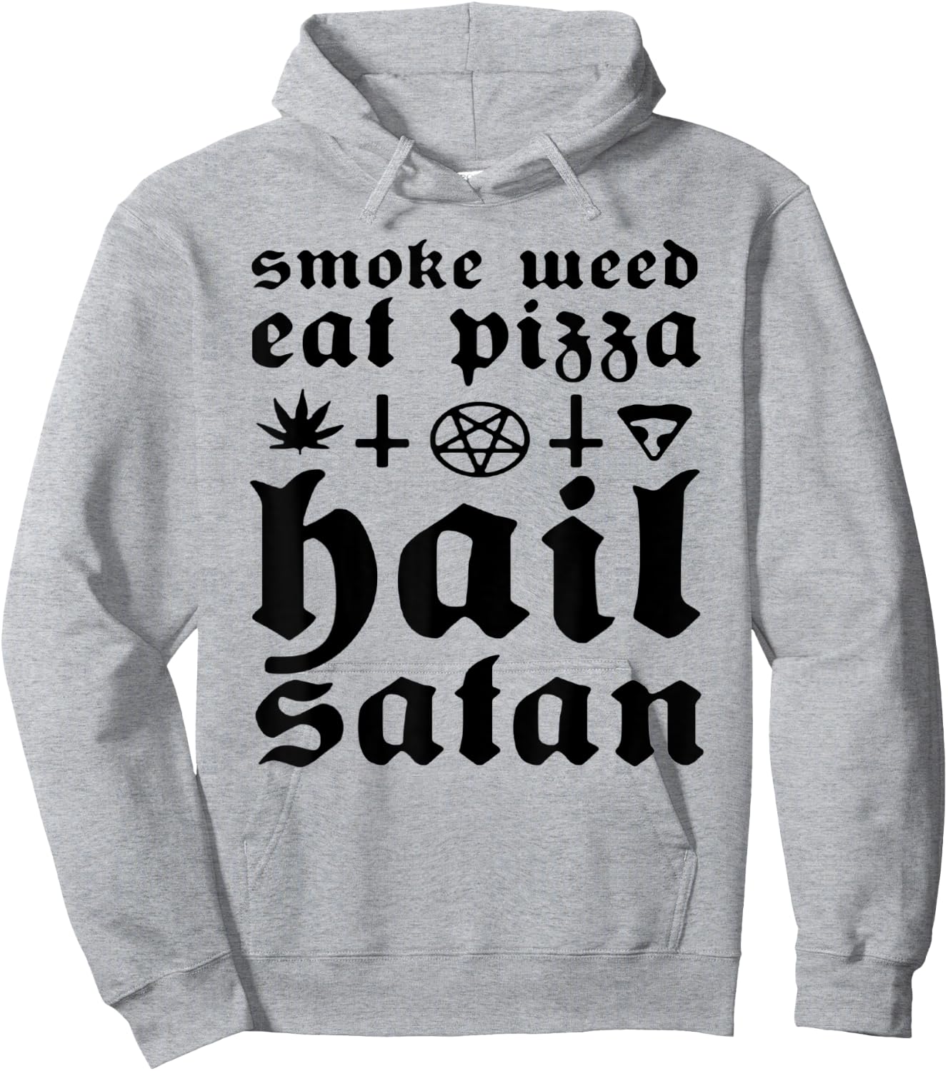 Smoke Weed Eat Pizza Hail Satan Hoodie - Hoodie | Ash