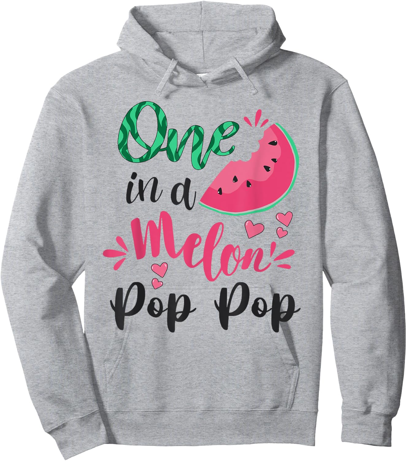 One In A Melon Pop Pop Funny Grandpa Watermelon Themed Hoodie - Hoodie | Ash