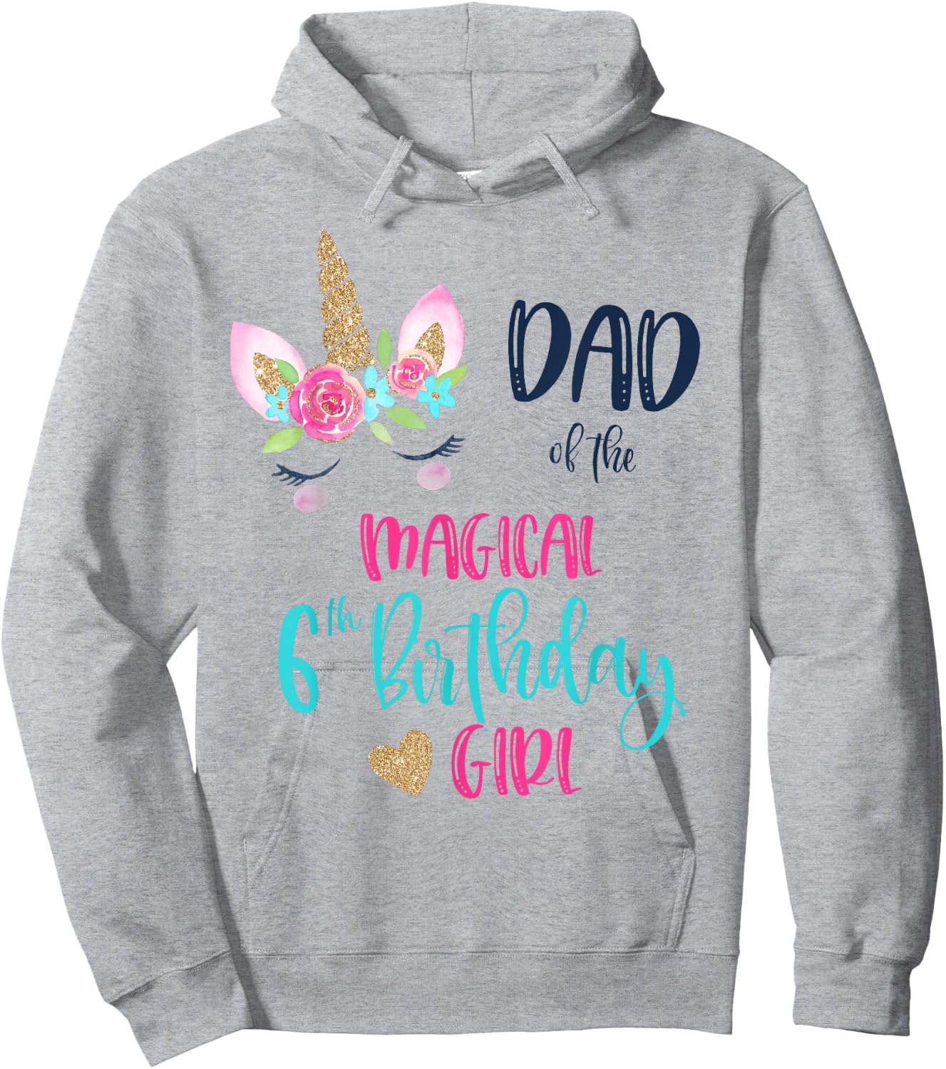 Unicorn Dad of the 6th Birthday Girl Shirt Matching Papa Hoodie - Hoodie | Ash
