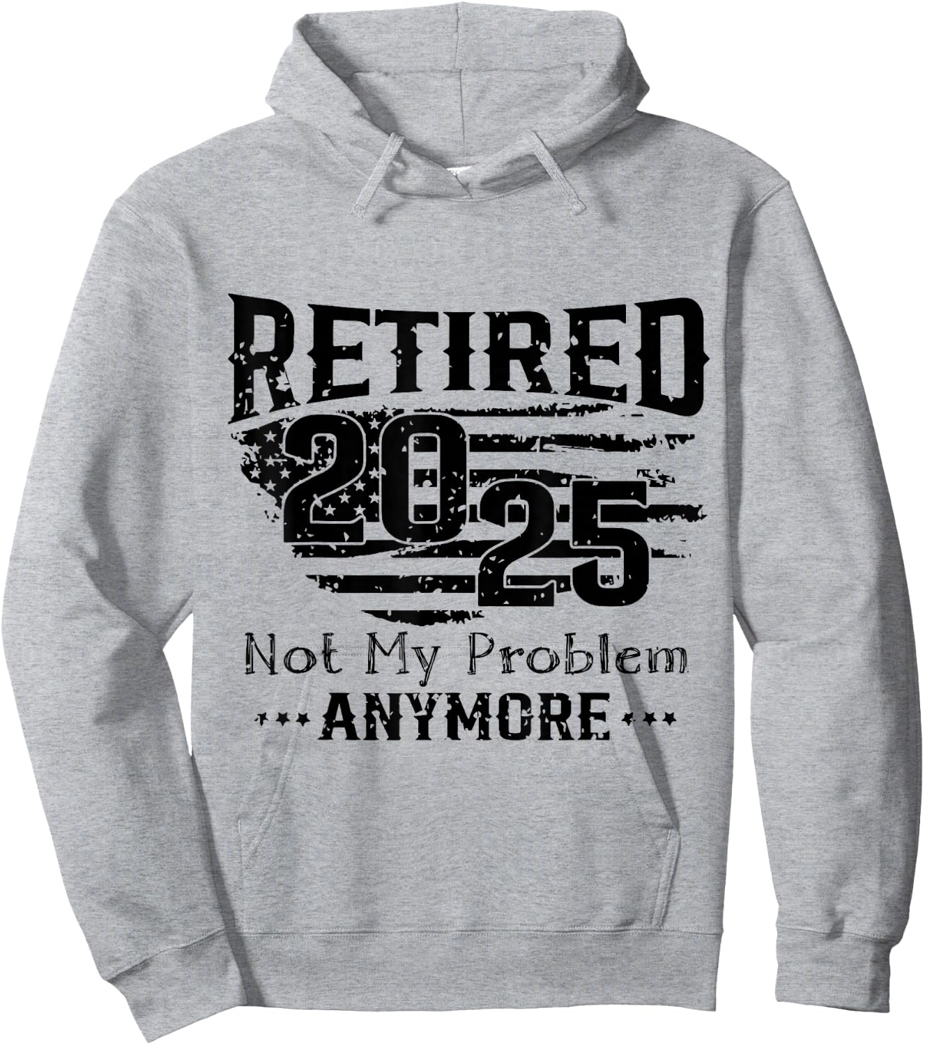 Retired 2025 Not My Problem Anymore Vintage Us Flag For Dad Hoodie - Hoodie | Ash