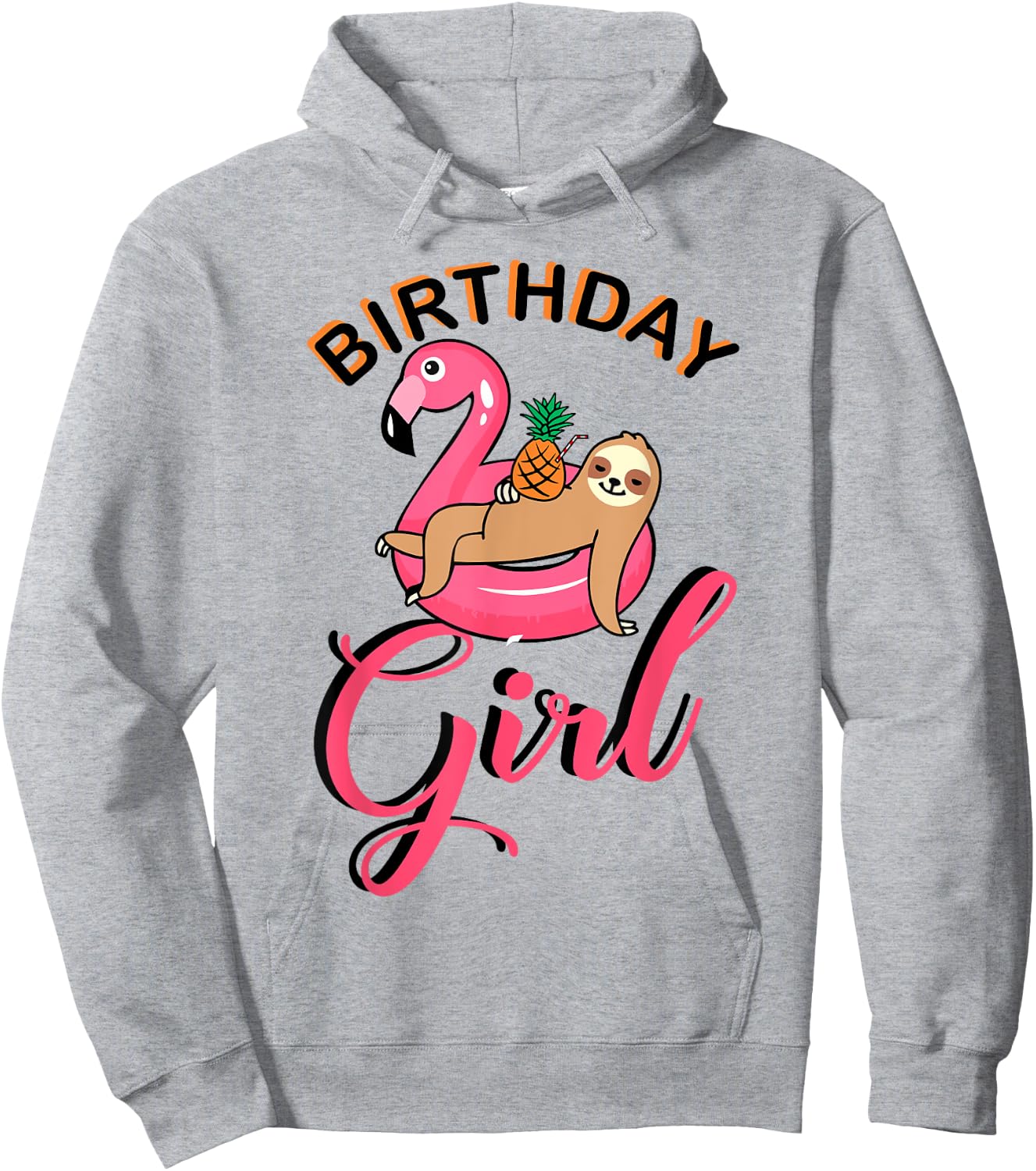 Birthday Girl sloth flamingo pineapple pool party outfit Hoodie - Hoodie | Ash