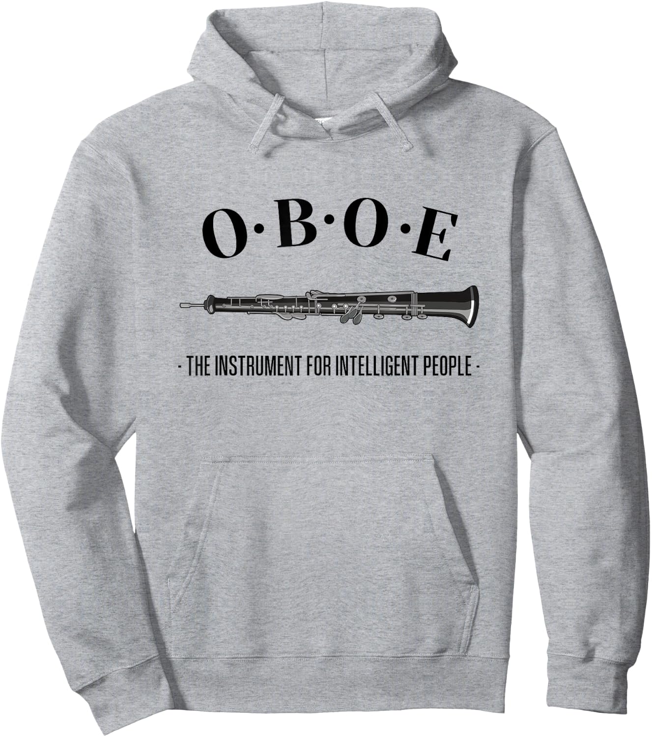 ::: Funny Oboe Gifts ::: Oboe - The instrument for intelligent people. Funny Oboe Hoodie - Hoodie | Ash