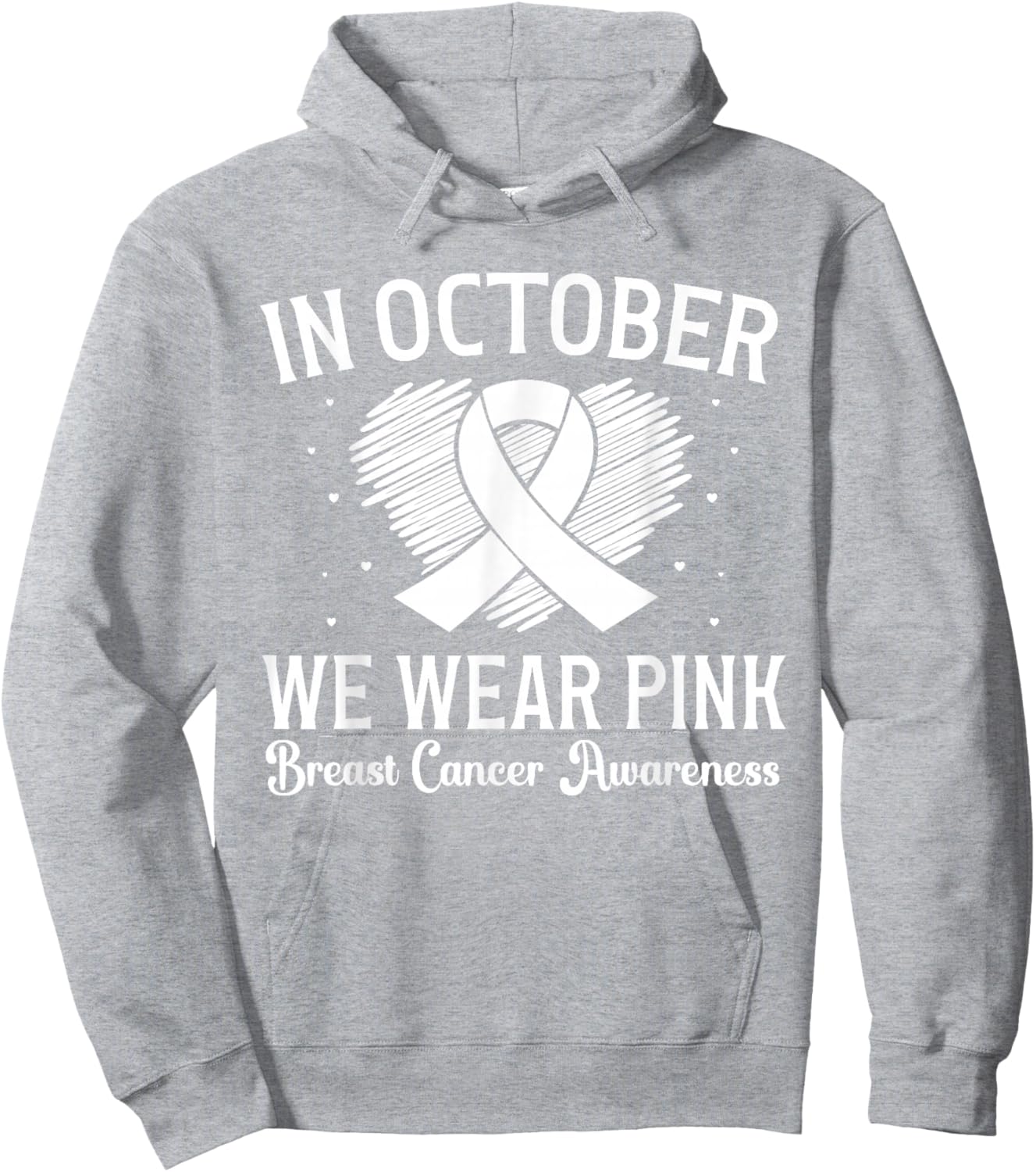 Breast Cancer Awareness Heart Ribbon In October We Wear Pink Hoodie - Hoodie | Ash