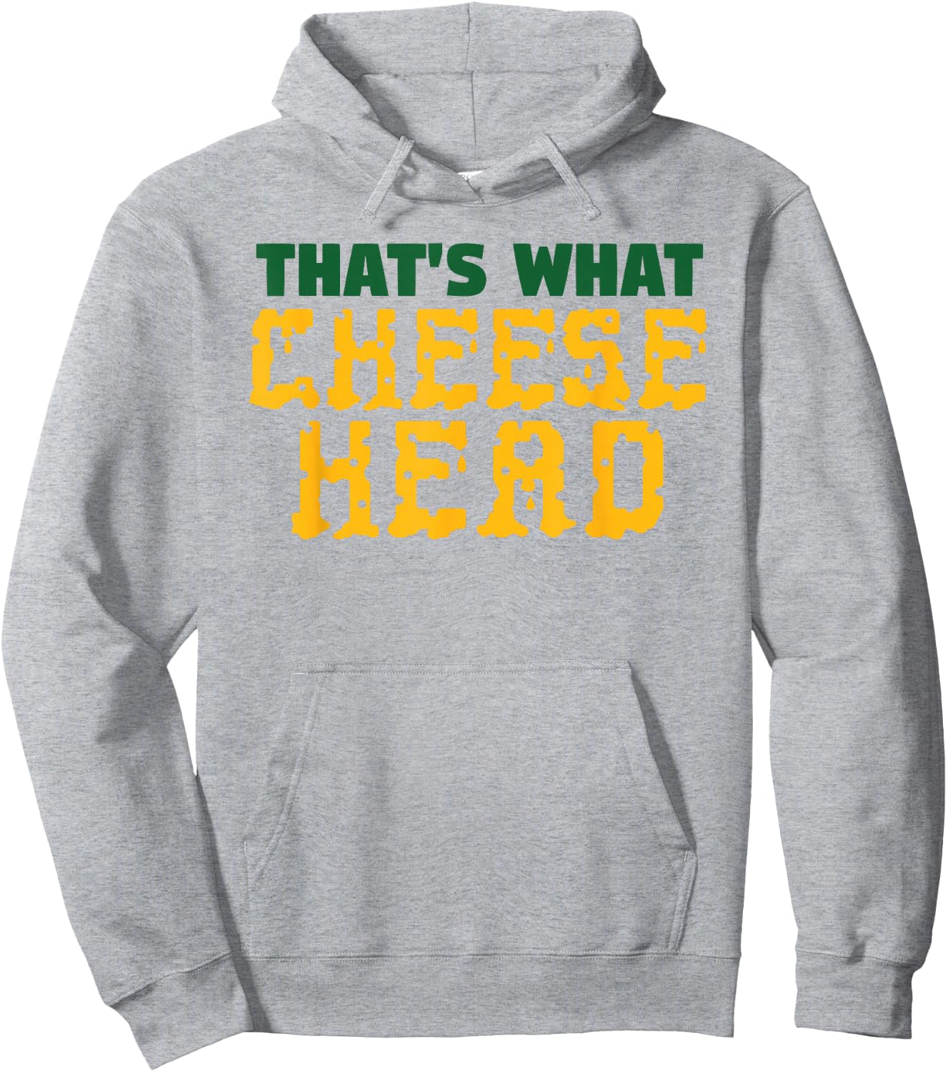 THAT'S WHAT CHEESE HEAD Green and Gold She Said T Shirt Hoodie - Hoodie | Ash