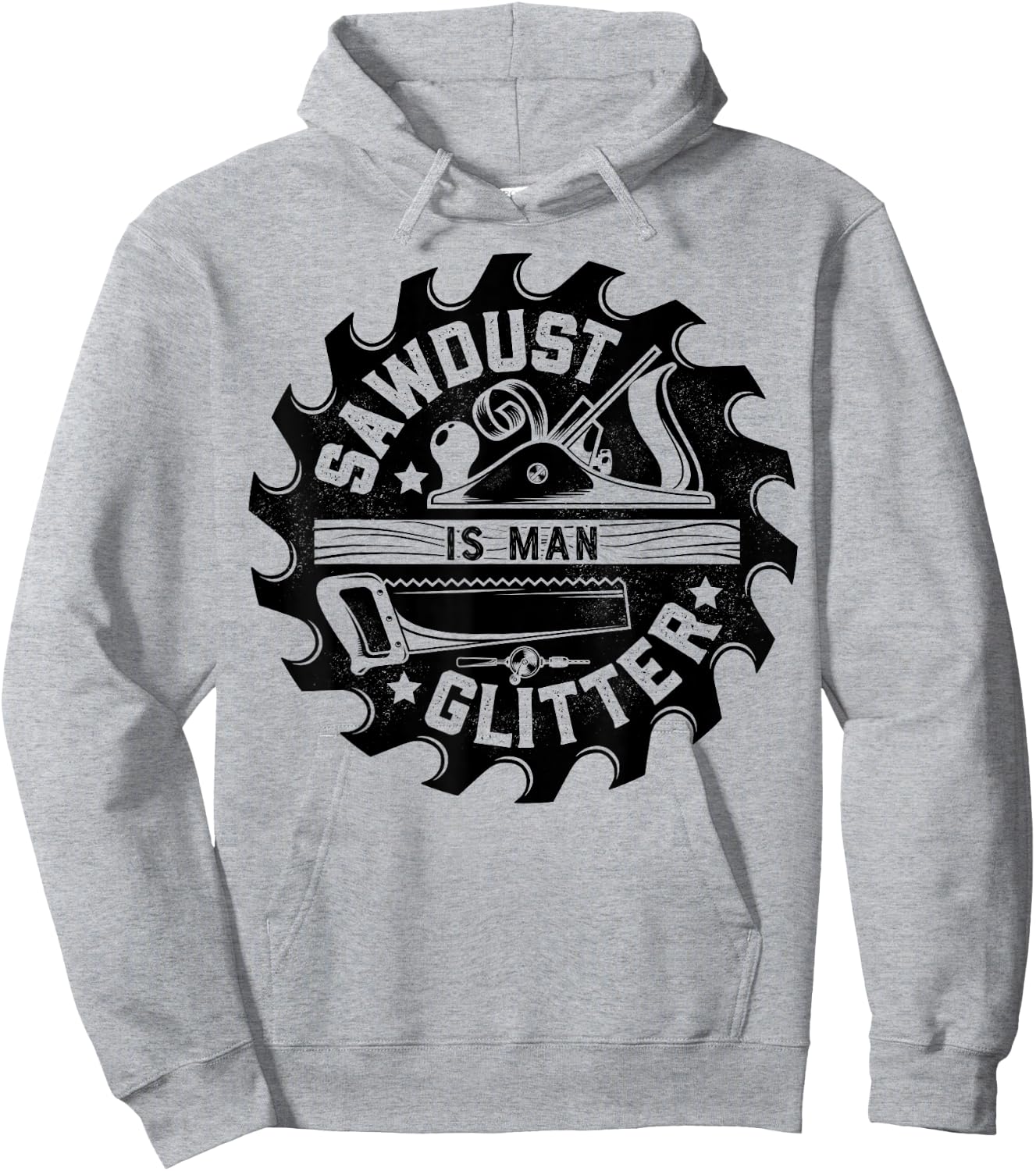 Sawdust Is Man Glitter T shirt Woodworking Dad Father Gift Hoodie - Hoodie | Ash