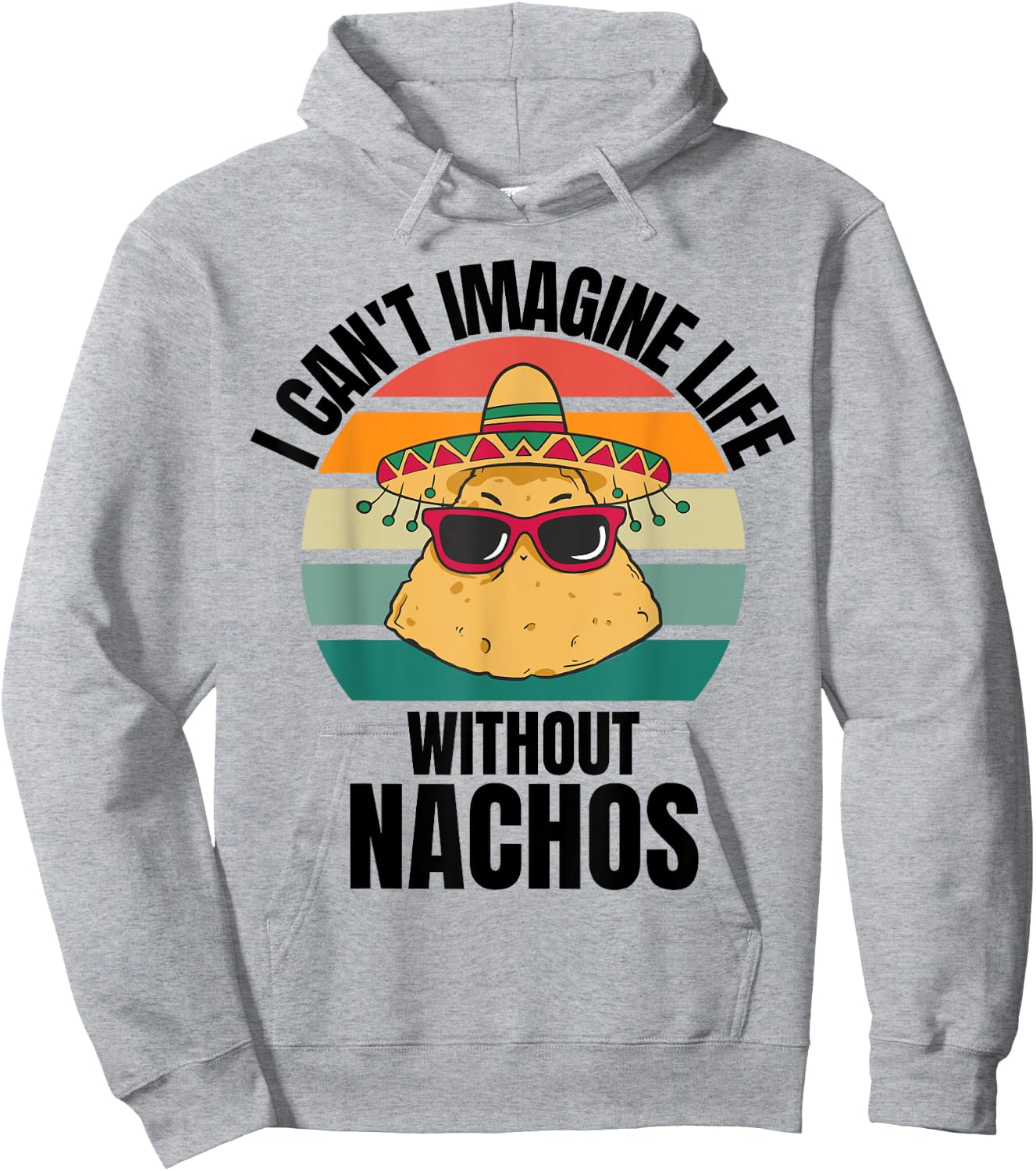 Retro Cute Nachos I Can't Imagine Life Without Nachos Hoodie - Hoodie | Ash