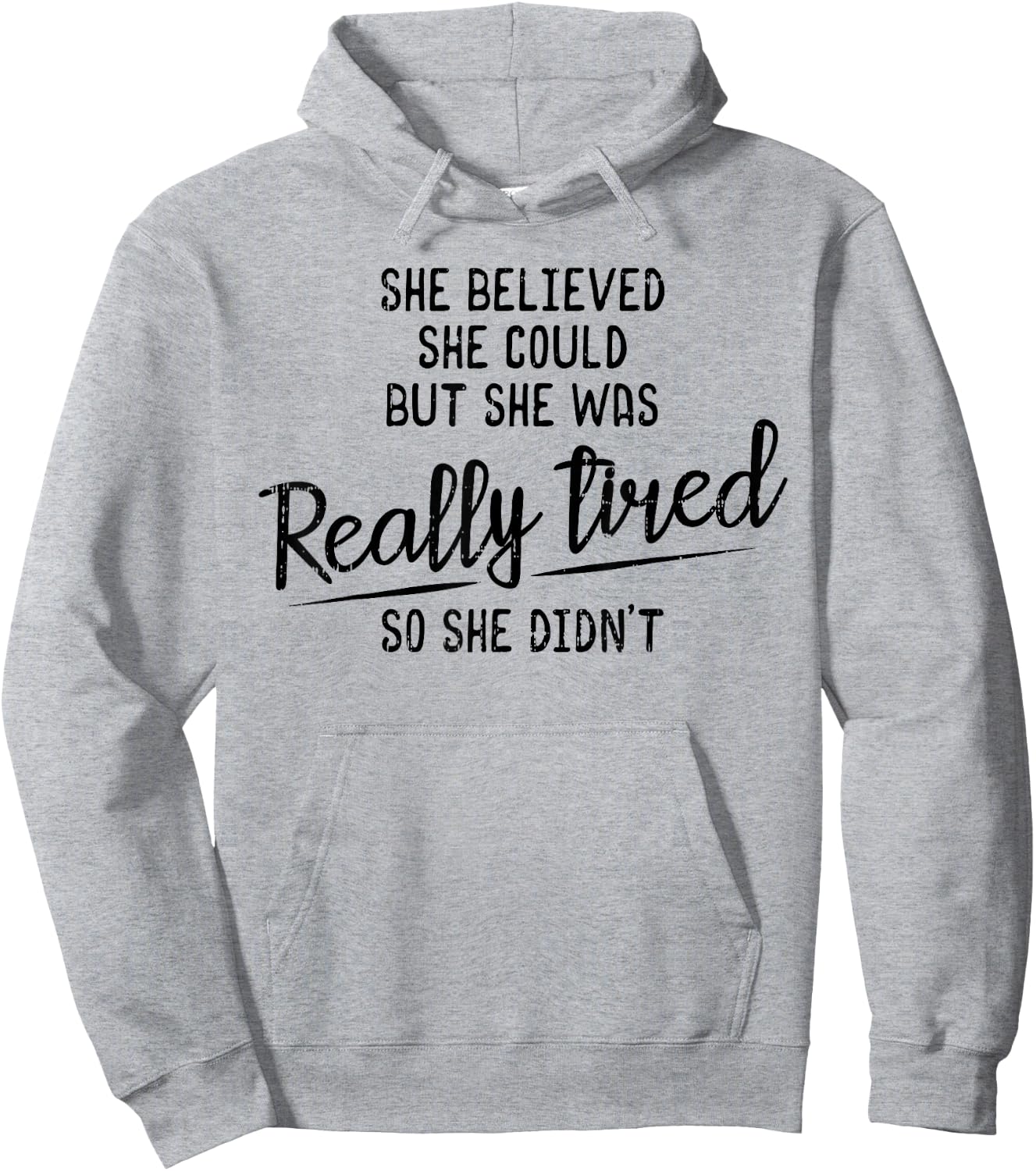 She Believed She Could But She Was Really Tired Gym Hoodie - Hoodie | Ash