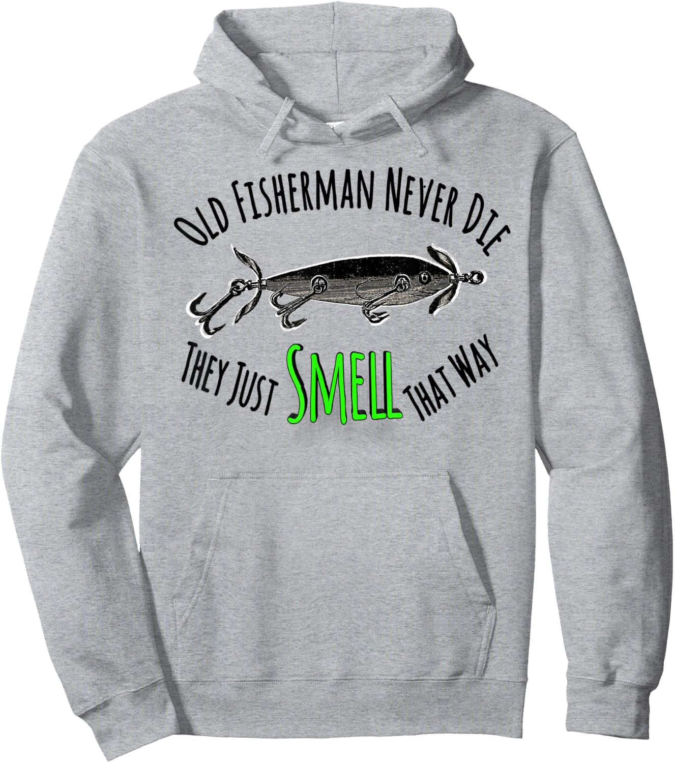 Funny Fishing Shirt Old Fisherman Never Die They Just Smell Hoodie - Hoodie | Ash