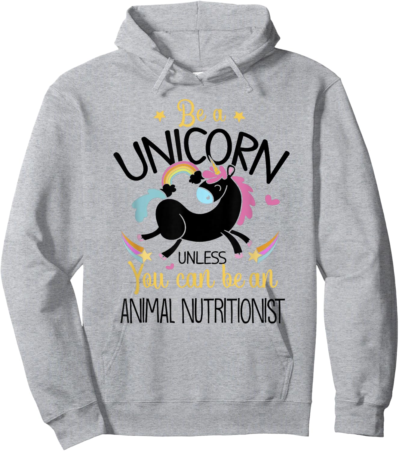 Animal Nutritionist Be A Unicorn - Animal Lover Pet Health Hoodie - Hoodie | Ash