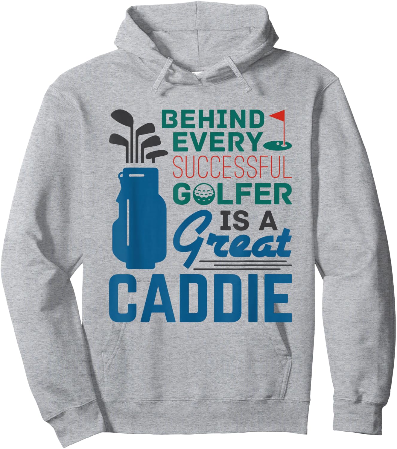 Golf Caddy Caddie Behind Every Successful Golfer Saying Hoodie - Hoodie | Ash