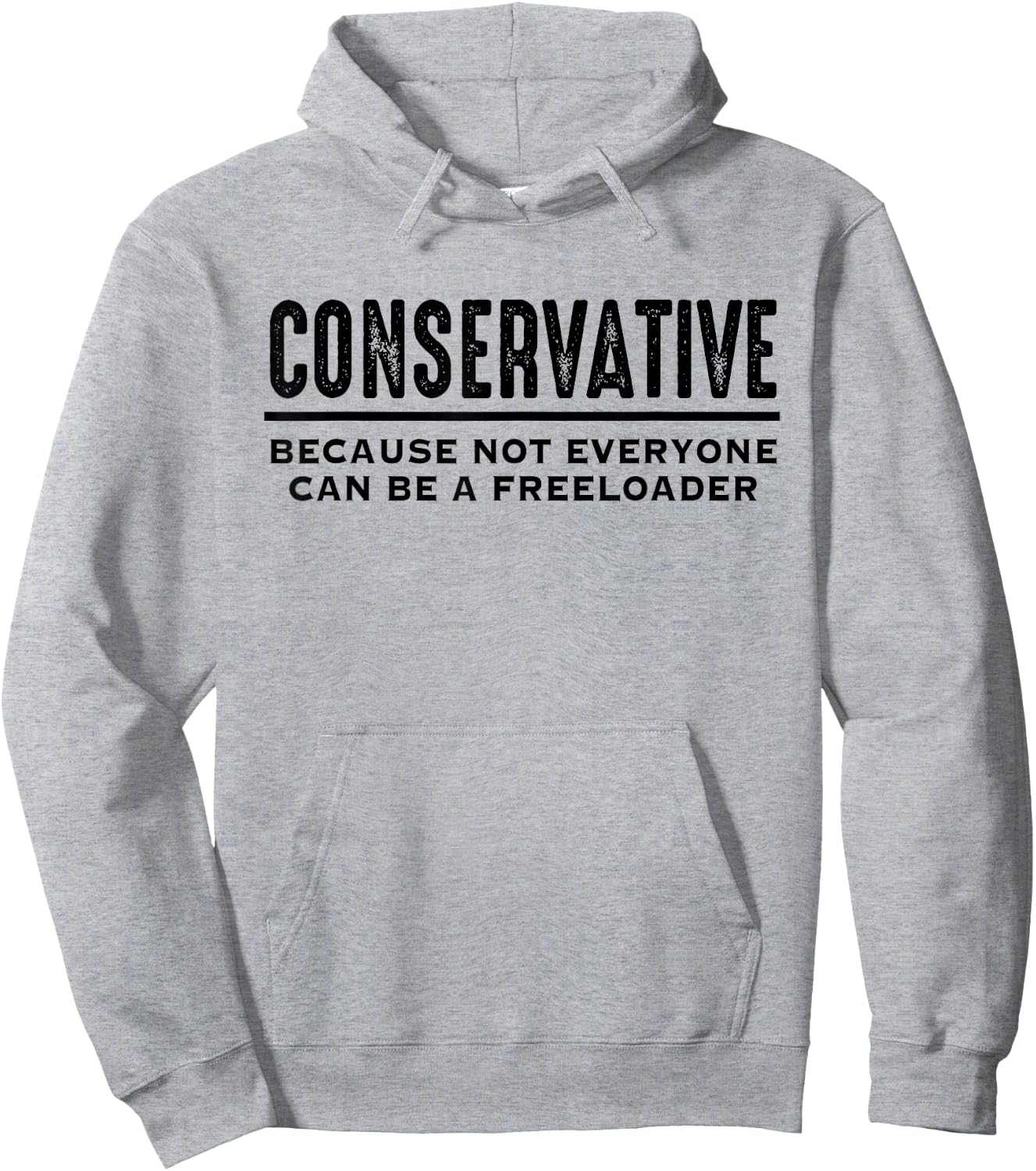 Conservative Republican Shirt Anti Liberal Freeloader Hoodie - Hoodie | Ash