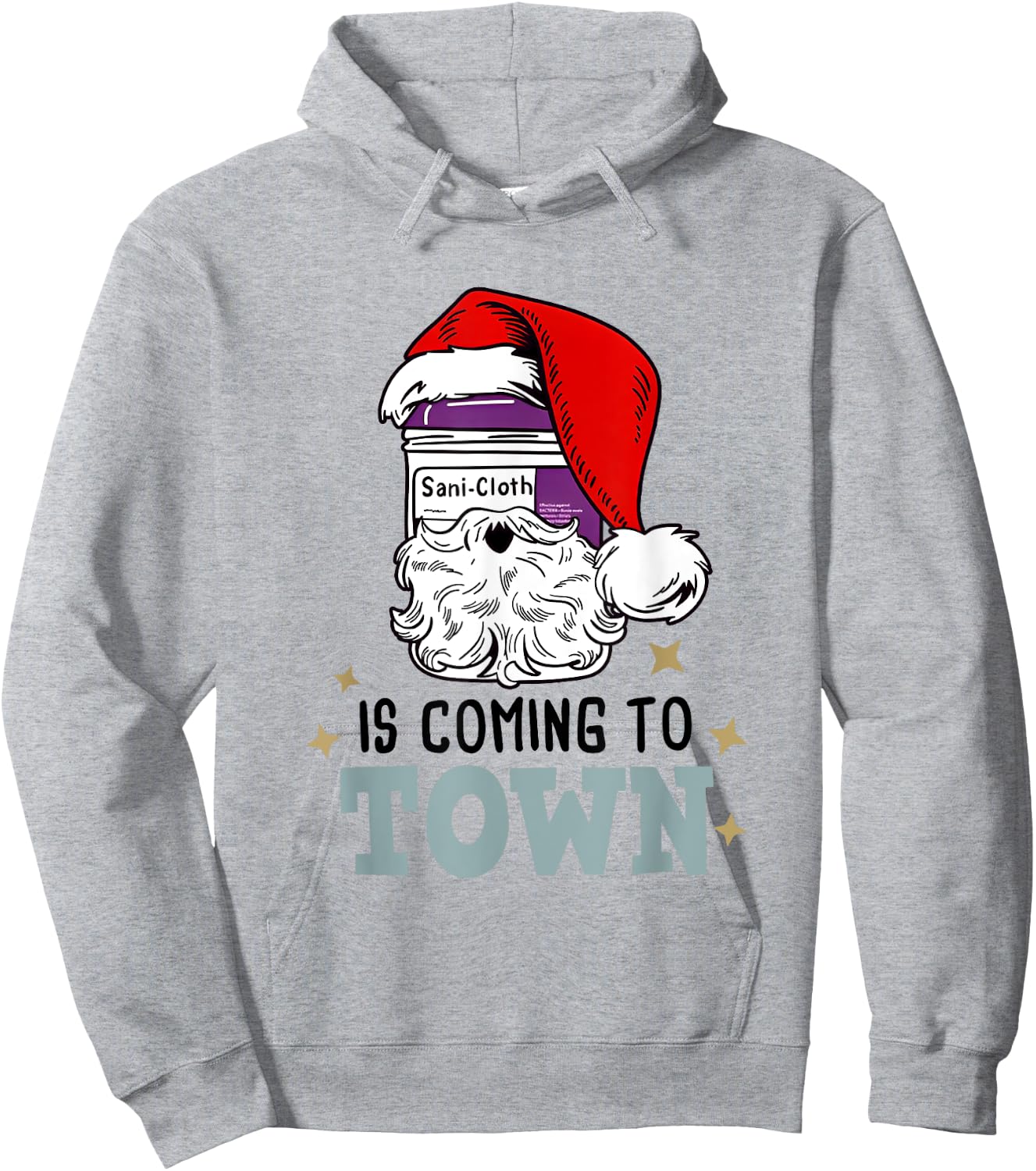 Sani-cloth Is Coming To Town Funny Nurse Christmas Hoodie - Hoodie | Ash