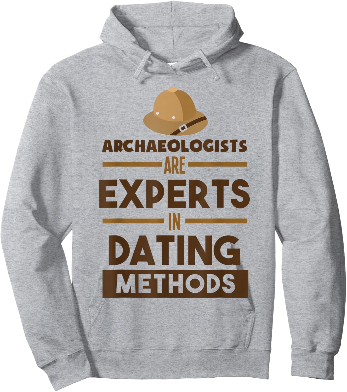 Archaeologists Are Experts In Dating Methods Archaeology Hoodie - Hoodie | Ash
