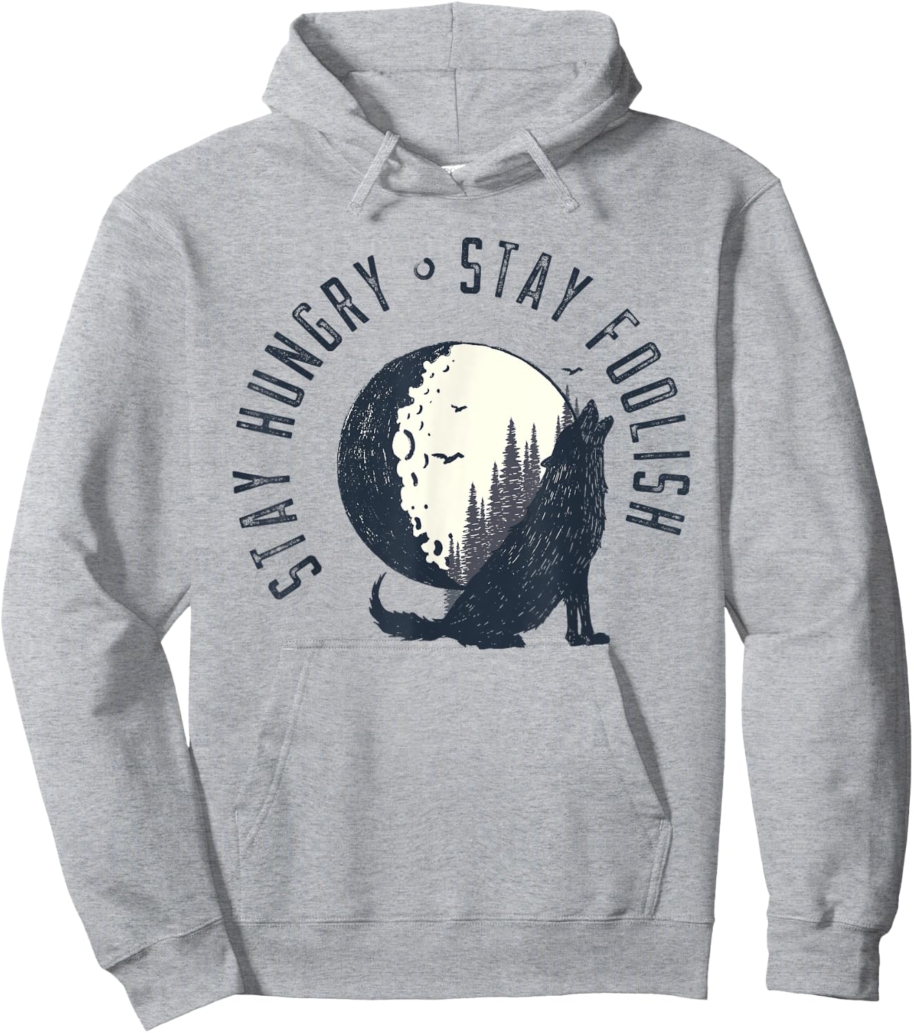 Wilderness Stay Hungry Stay Foolish Nature Gifts Hoodie - Hoodie | Ash