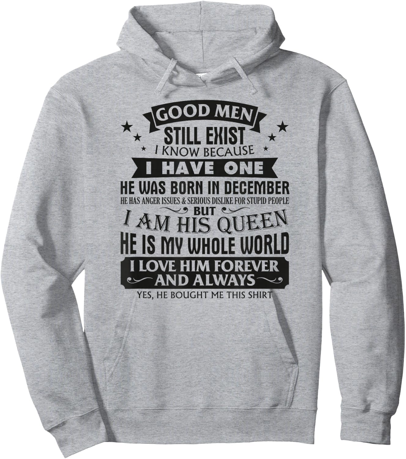 Good Men Still Exist I Know I Have One Born In December Hoodie - Hoodie | Ash