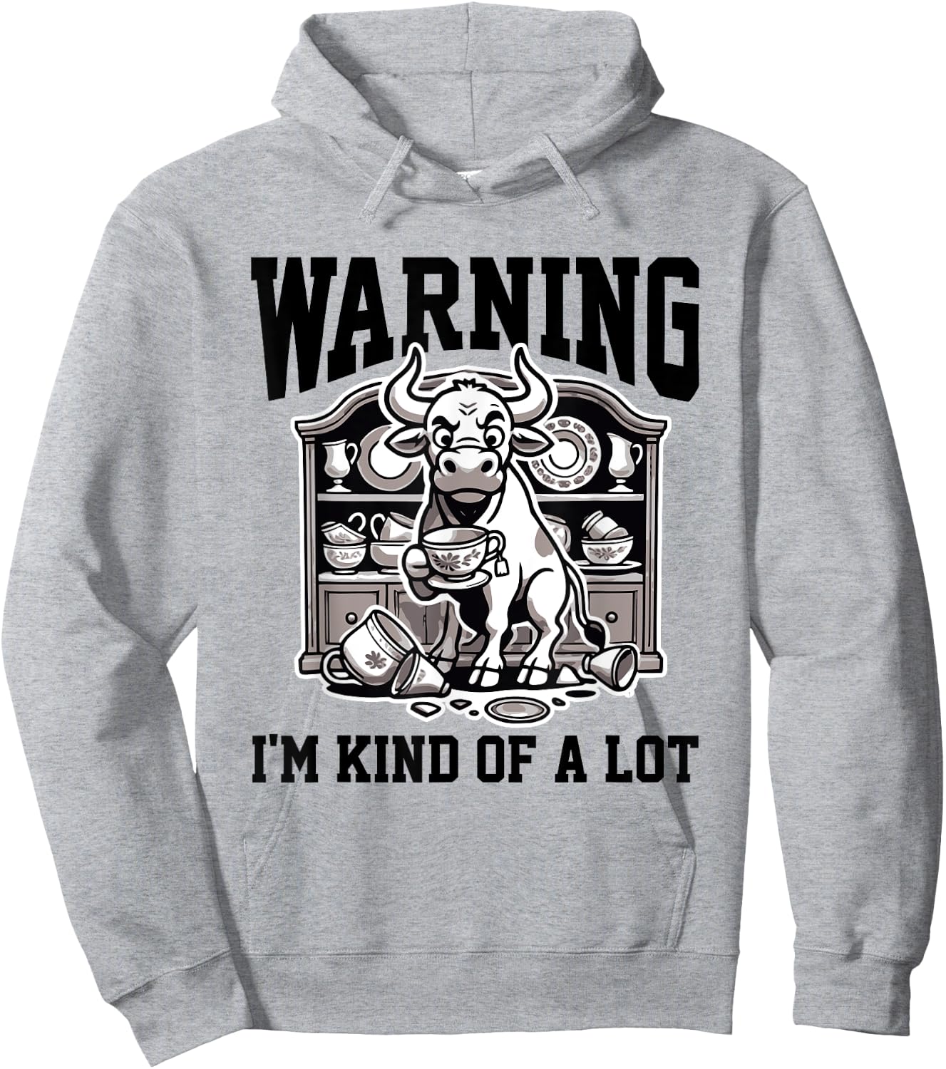 Bull In A China Shop Warning I'm Kind Of A Lot Funny Graphic Hoodie - Hoodie | Ash
