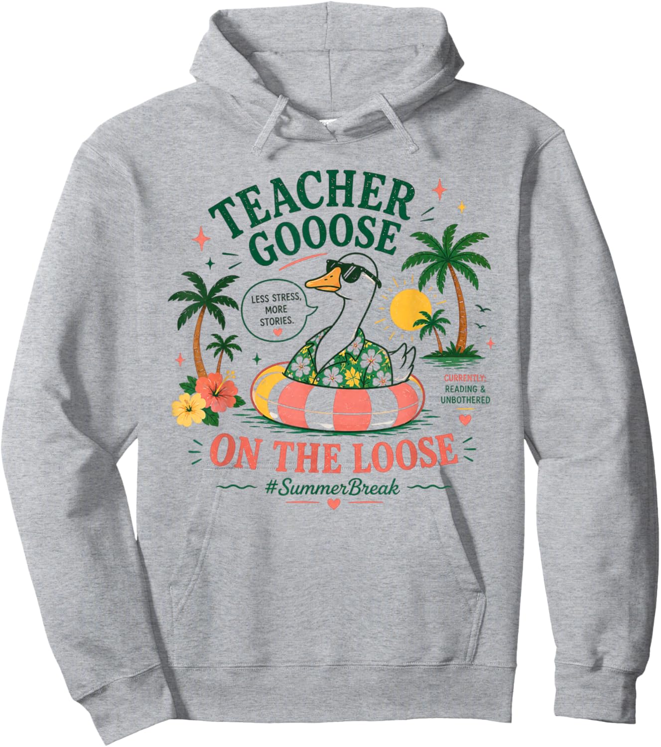 Teacher Goose On Loose Funny Summer Break Reading Women Men Hoodie - Hoodie | Ash