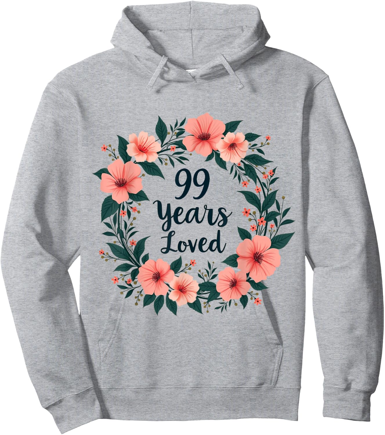 99 Years Loved 99th Birthday Cool 99 Years Old Men Women Hoodie - Hoodie | Ash