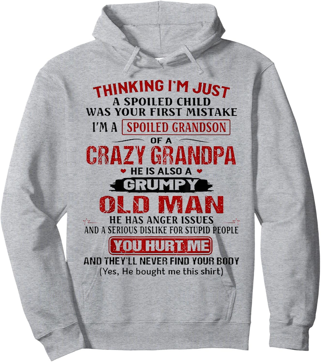 I'm A Spoiled Grandson of A Crazy Grandpa Shirt Hoodie - Hoodie | Ash