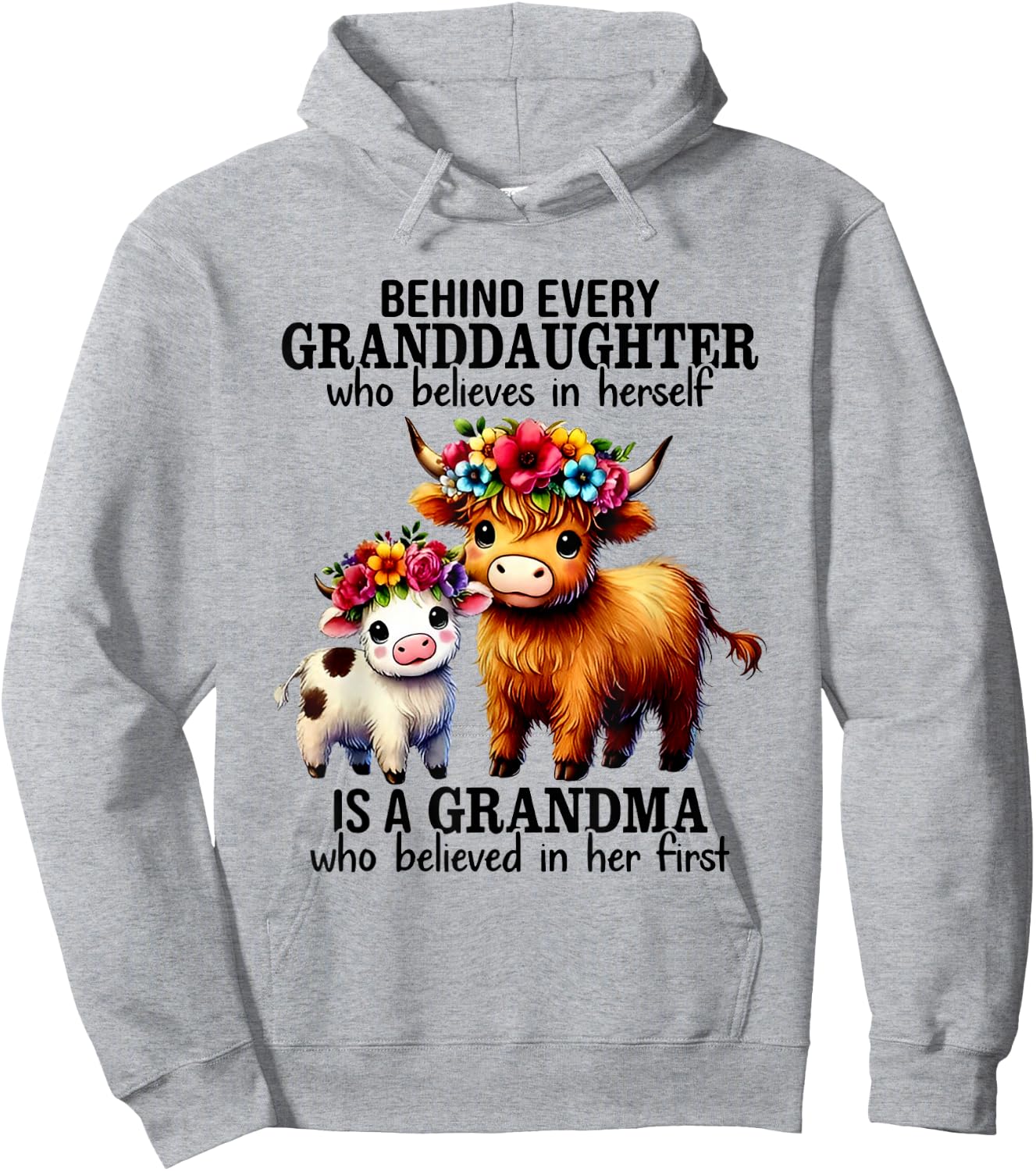 Behind Every Granddaughter Who Believe In Herself Is Grandma Hoodie - Hoodie | Ash