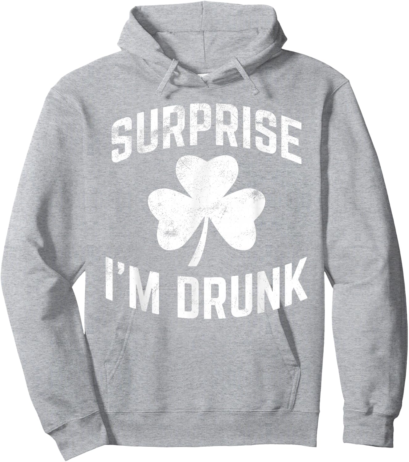 Funny St Patrick' Day Drinking Surprise I'm Drunk Hoodie - Hoodie | Ash