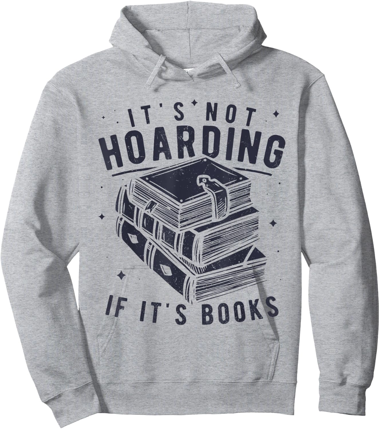 It's Not Hoarding If It's Books Book Lover Readers Hoodie - Hoodie | Ash