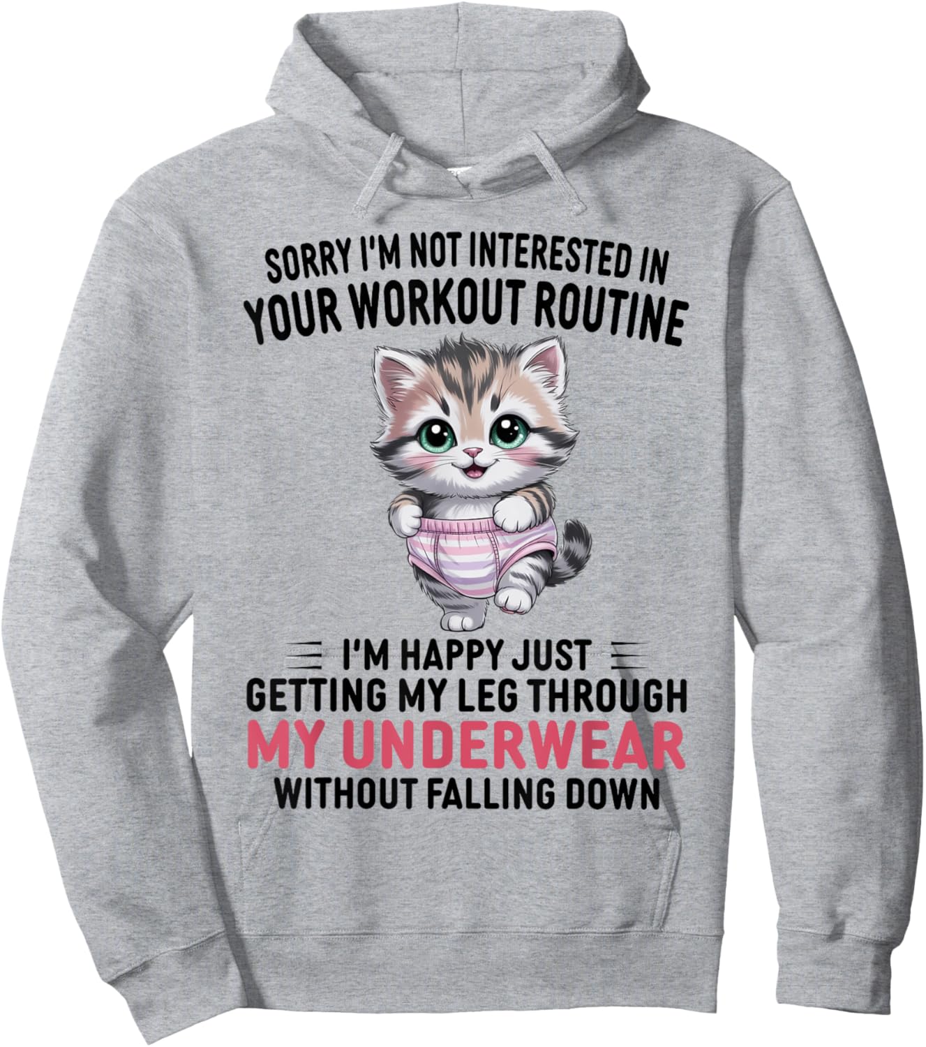 Sorry I'm Not Interested in Your Workout Routine Cat Lover Hoodie - Hoodie | Ash