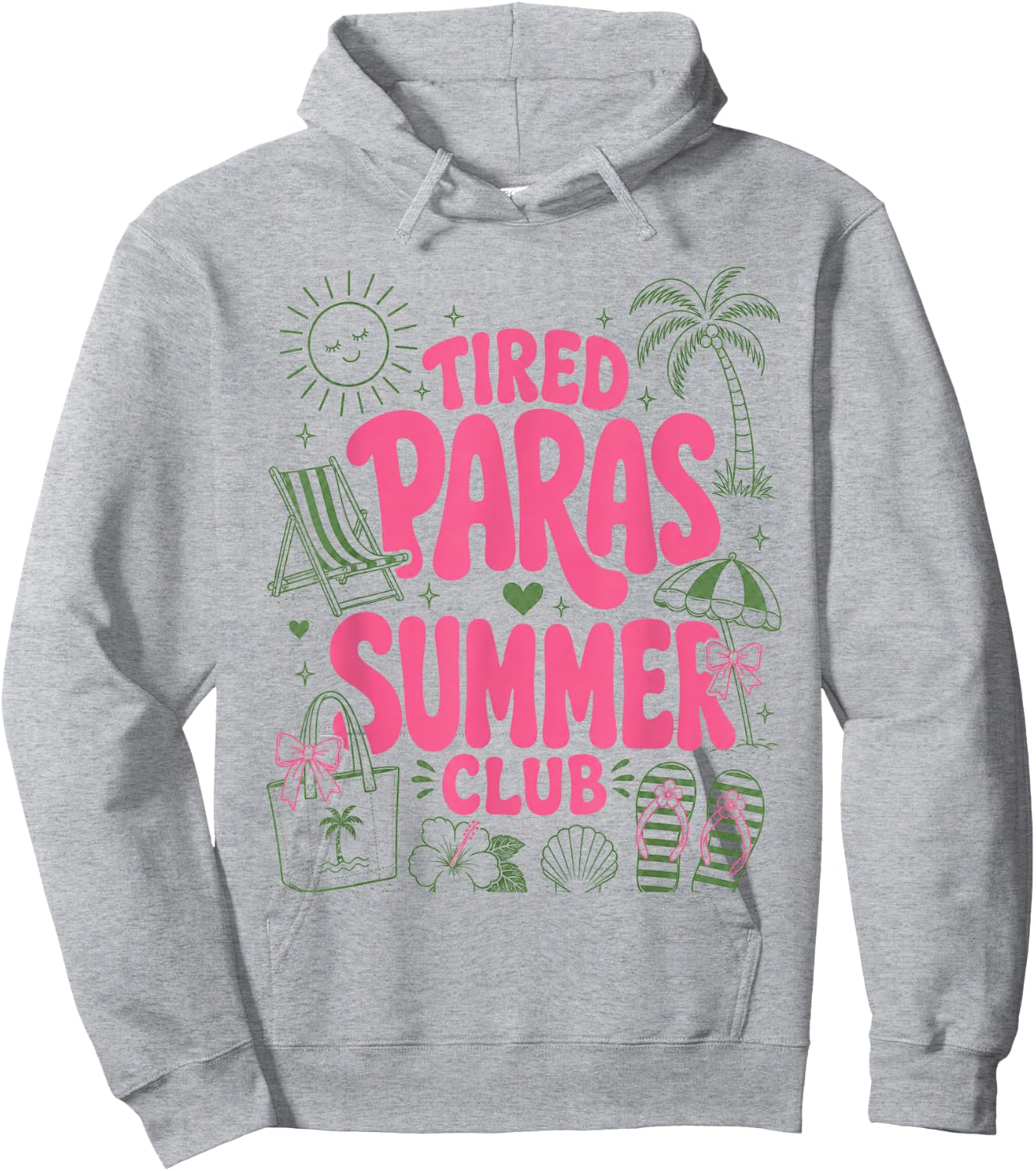 Tired Paras Summer Club Paraprofessional School Summer Cool Hoodie - Hoodie | Ash