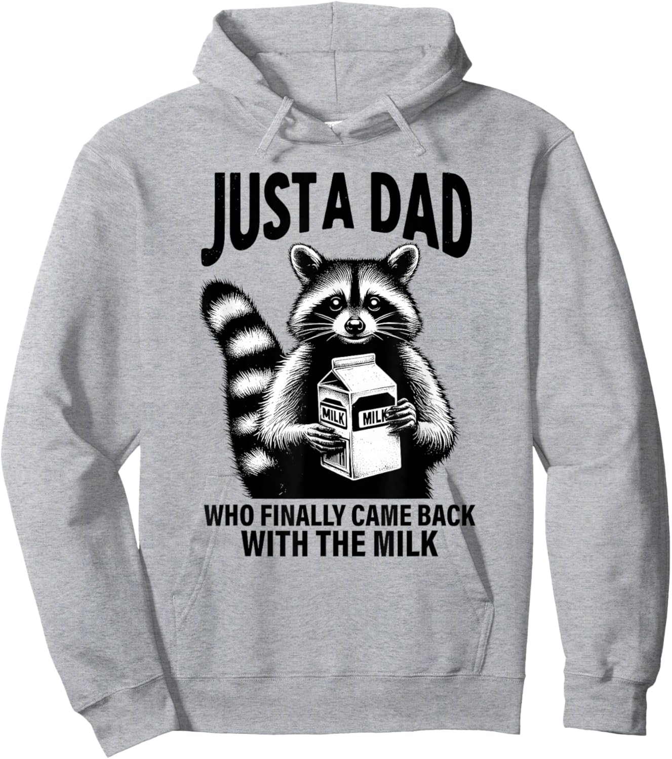 Racoon Just A Dad Who Finally Came Back with The Milk Gift Hoodie - Hoodie | Ash