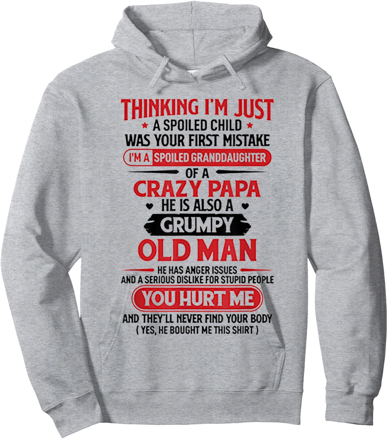 I'm A Spoiled Granddaughter Of A Crazy Papa shirt Hoodie - Hoodie | Ash