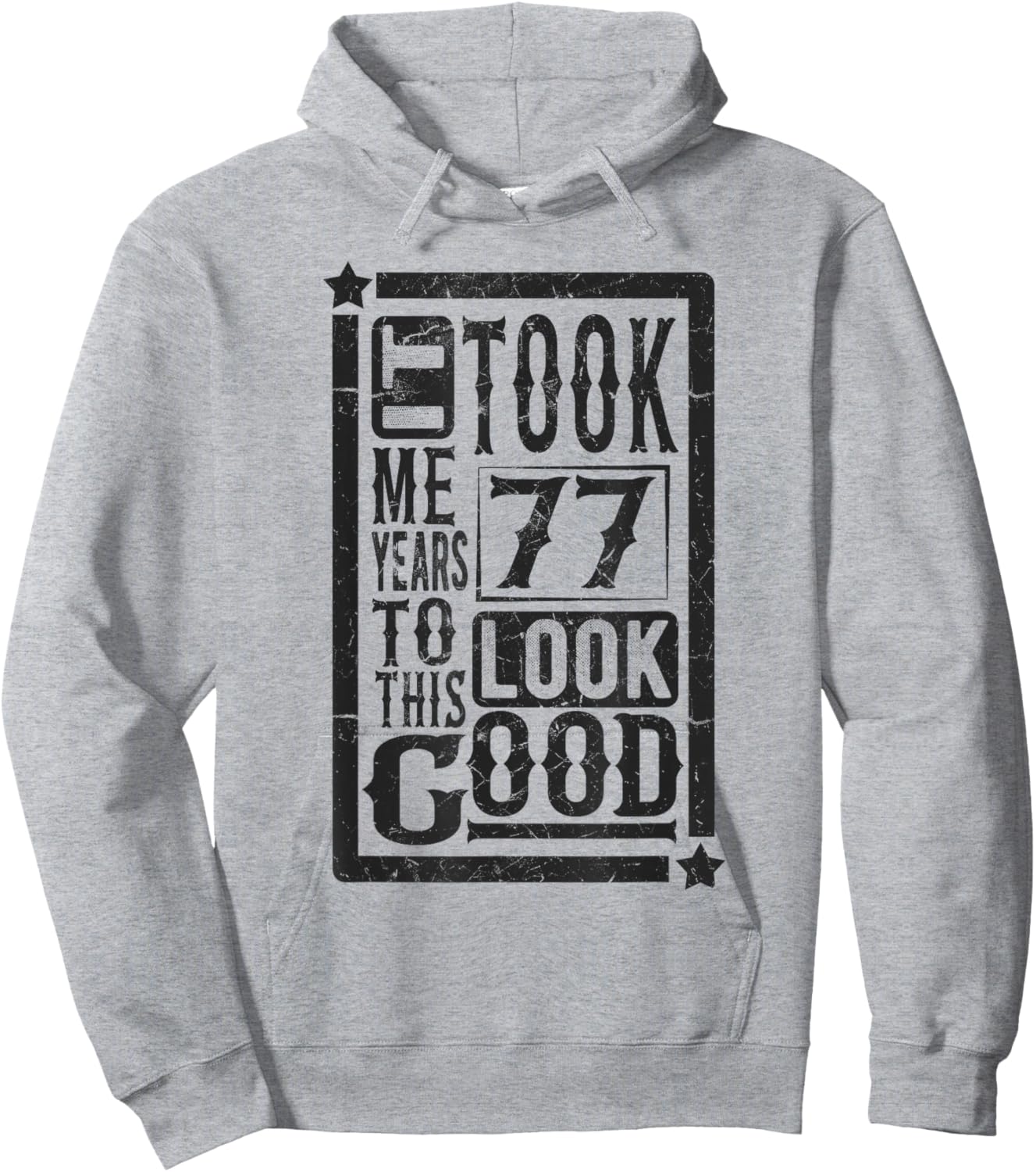 Took Me 77 Years to Look This Good, 77th Birthday Funny Hoodie - Hoodie | Ash