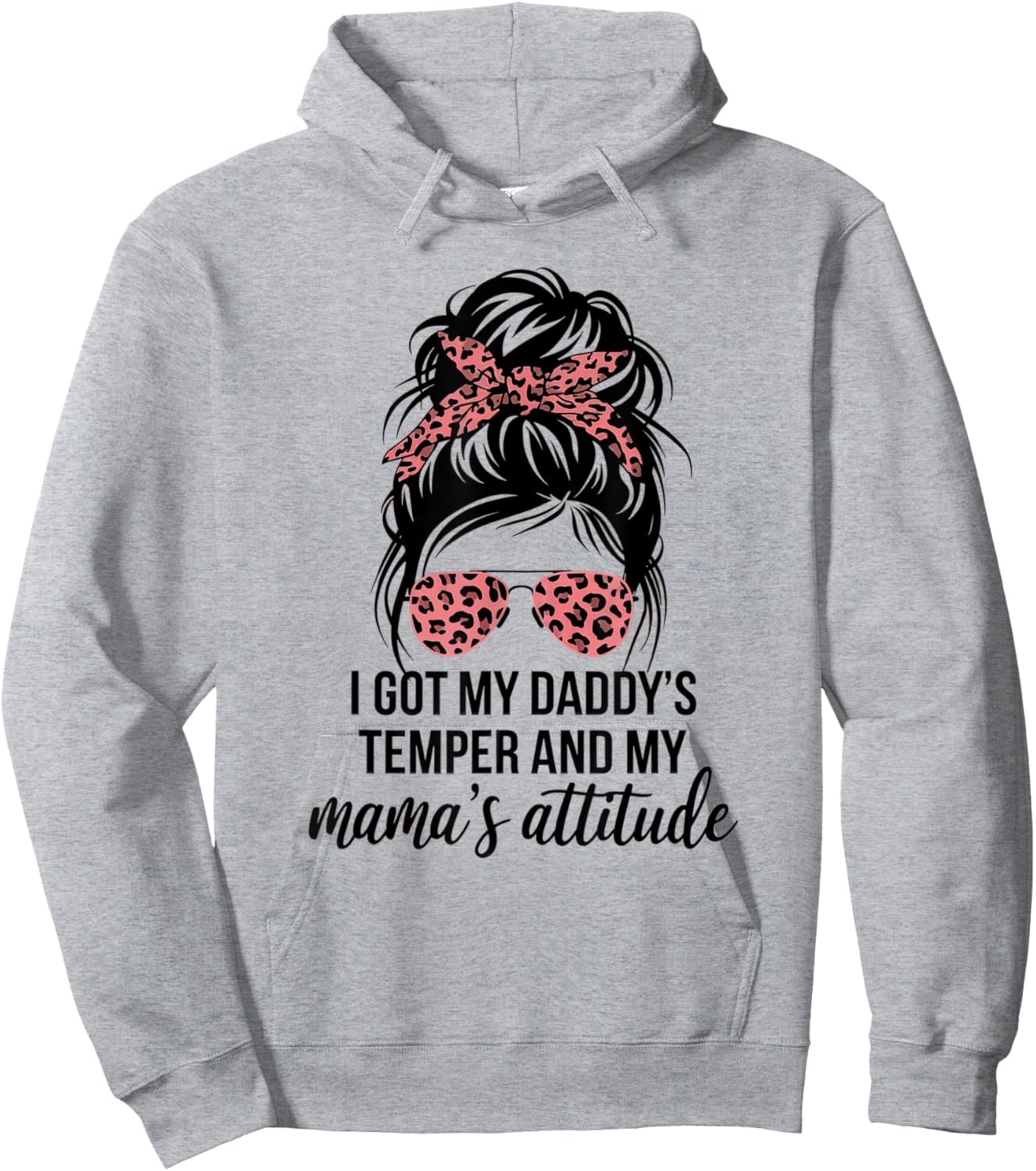 I Got My Daddy's Temper And My Mama's Attitude Funny Family Hoodie - Hoodie | Ash